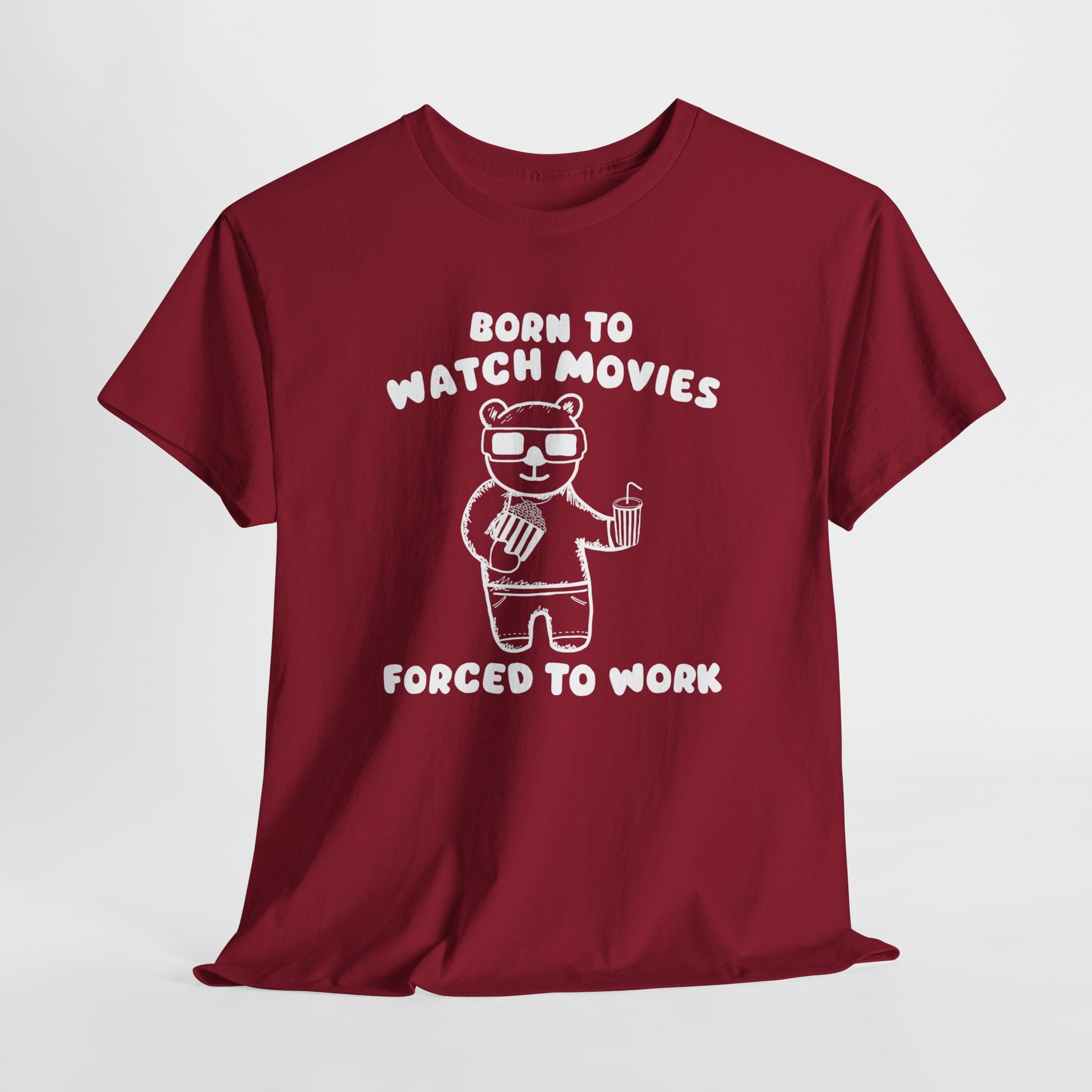 Born to Watch Movies Forced to Work Shirt