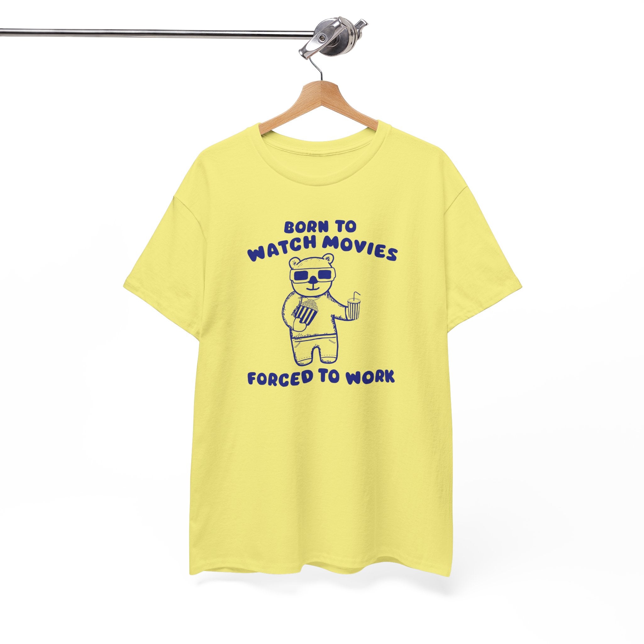 Born to Watch Movies Forced to Work Shirt
