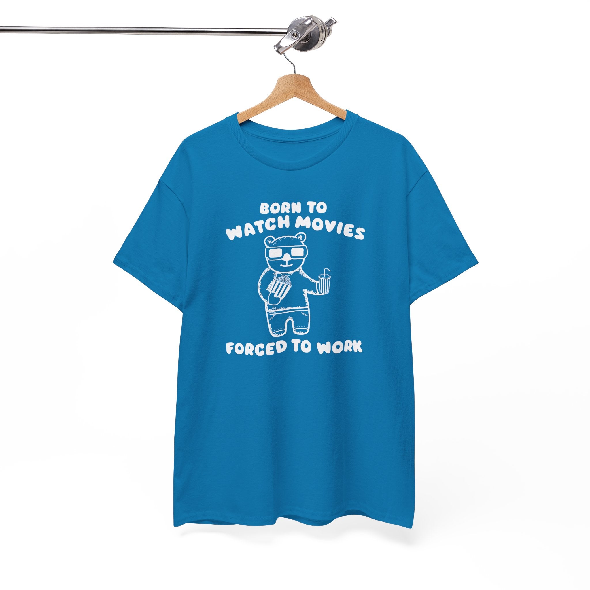 Born to Watch Movies Forced to Work Shirt
