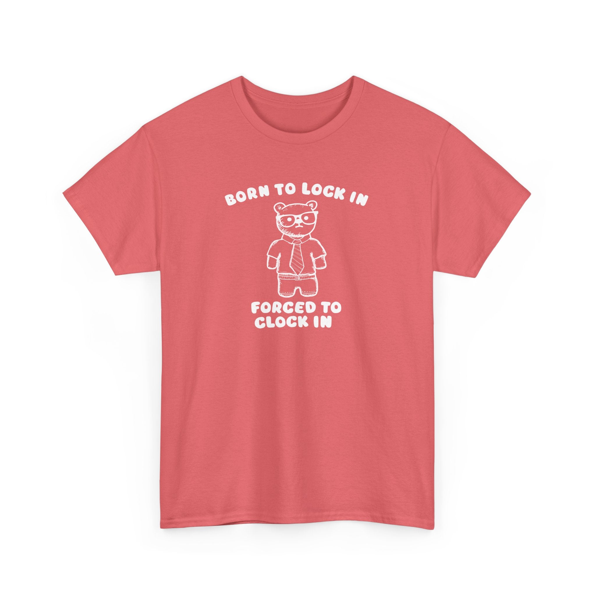 Born to Lock In Forced to Clock In Shirt