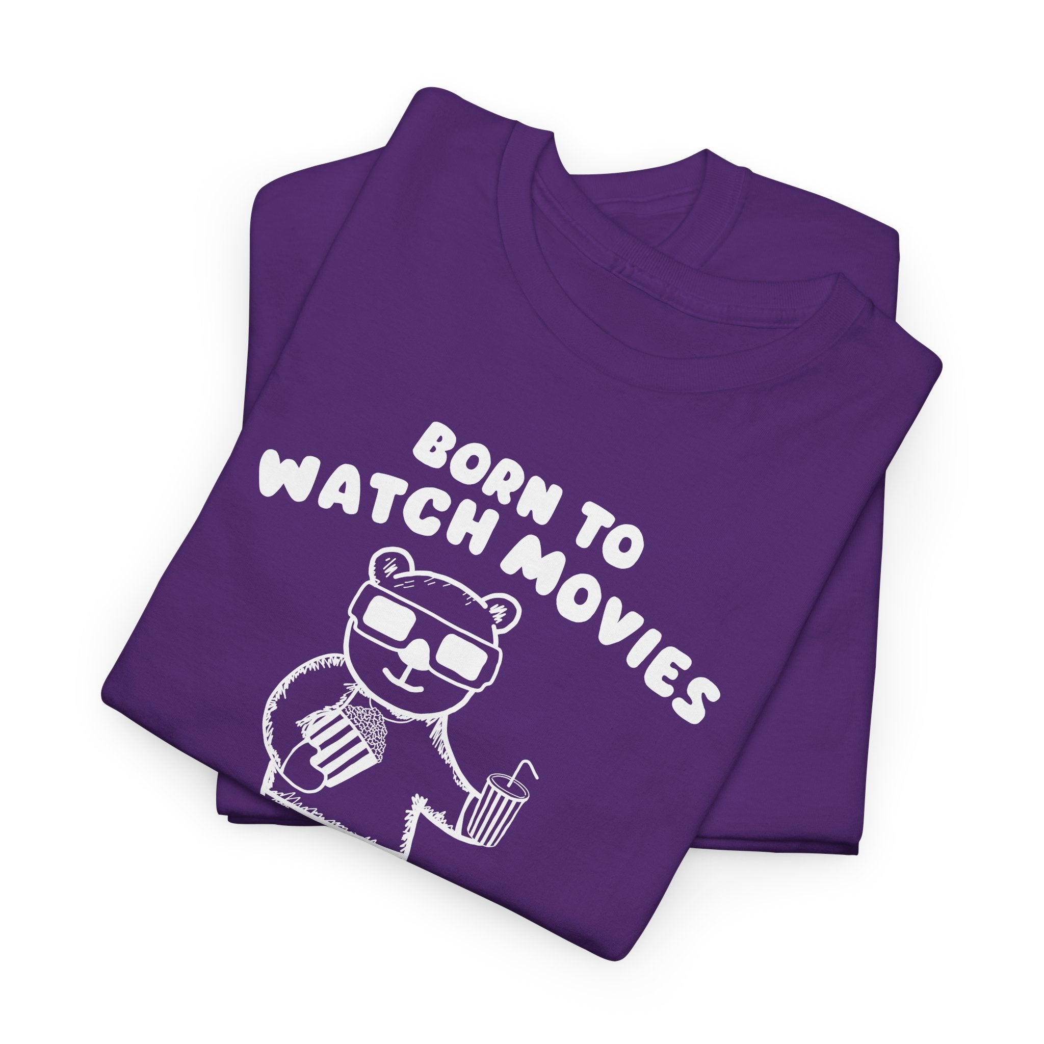 Born to Watch Movies Forced to Work Shirt