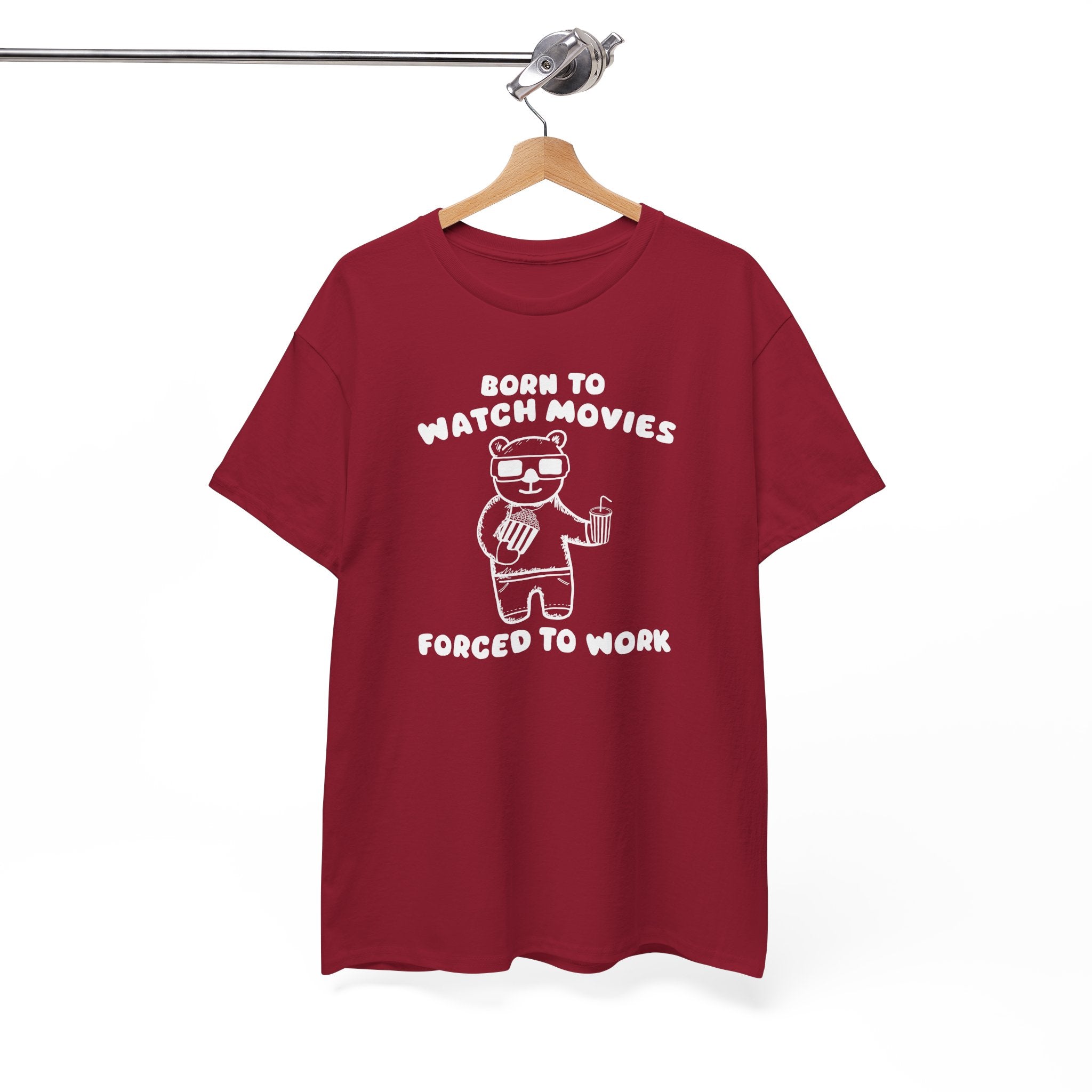 Born to Watch Movies Forced to Work Shirt