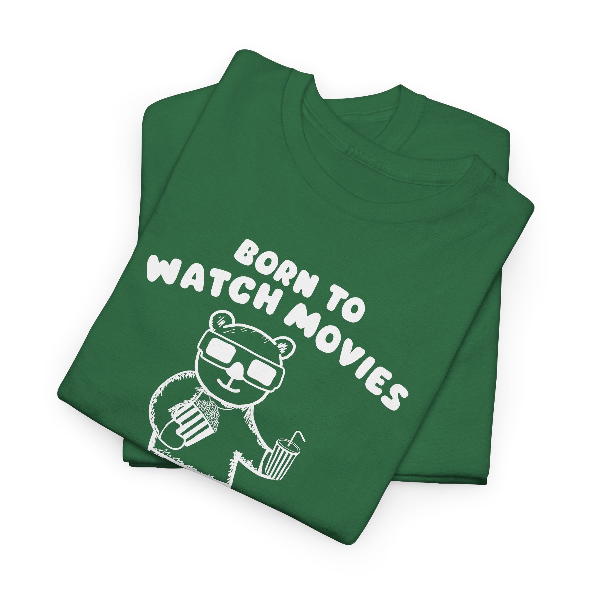 Born to Watch Movies Forced to Work Shirt