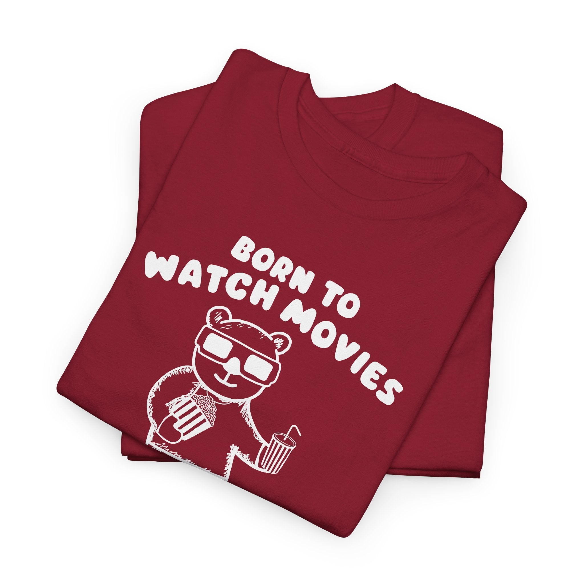 Born to Watch Movies Forced to Work Shirt