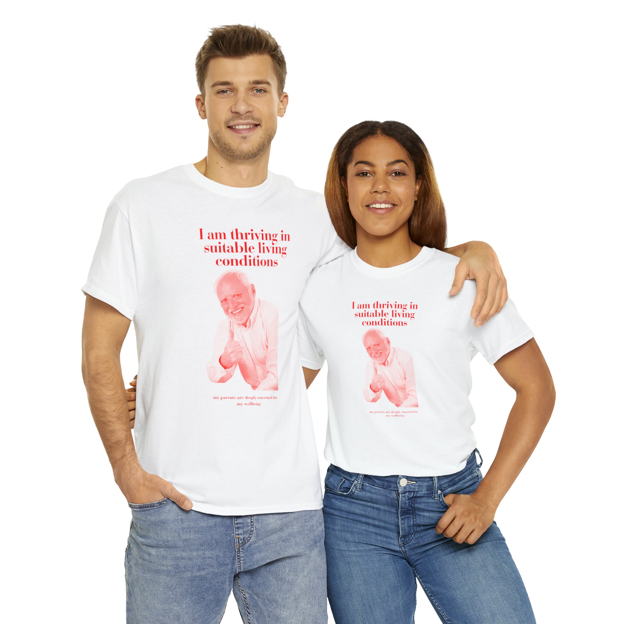 I am thriving in suitable living conditions - Unisex Heavy Cotton Tee