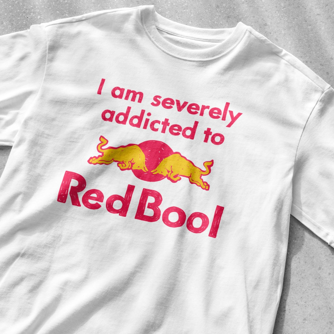 I Am Severely Addicted to Redbool Shirt
