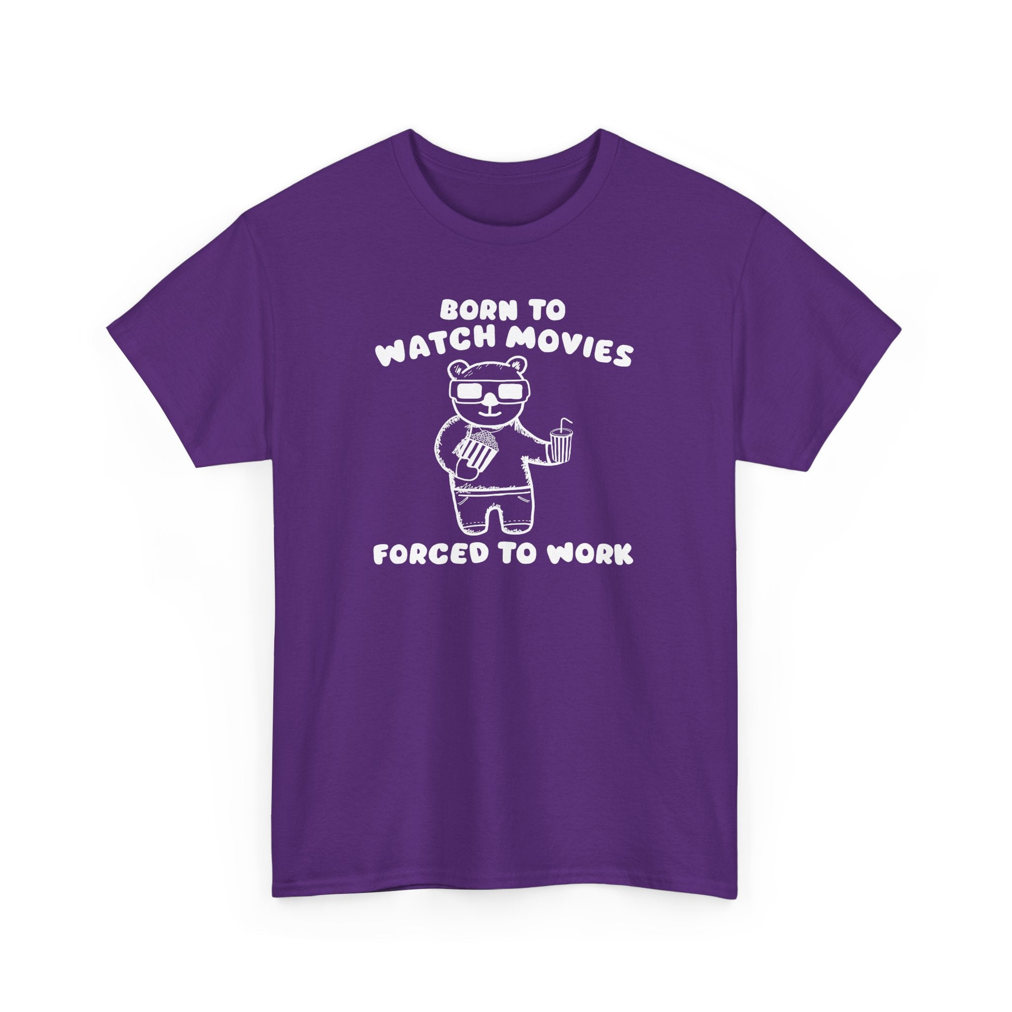 Born to Watch Movies Forced to Work Shirt