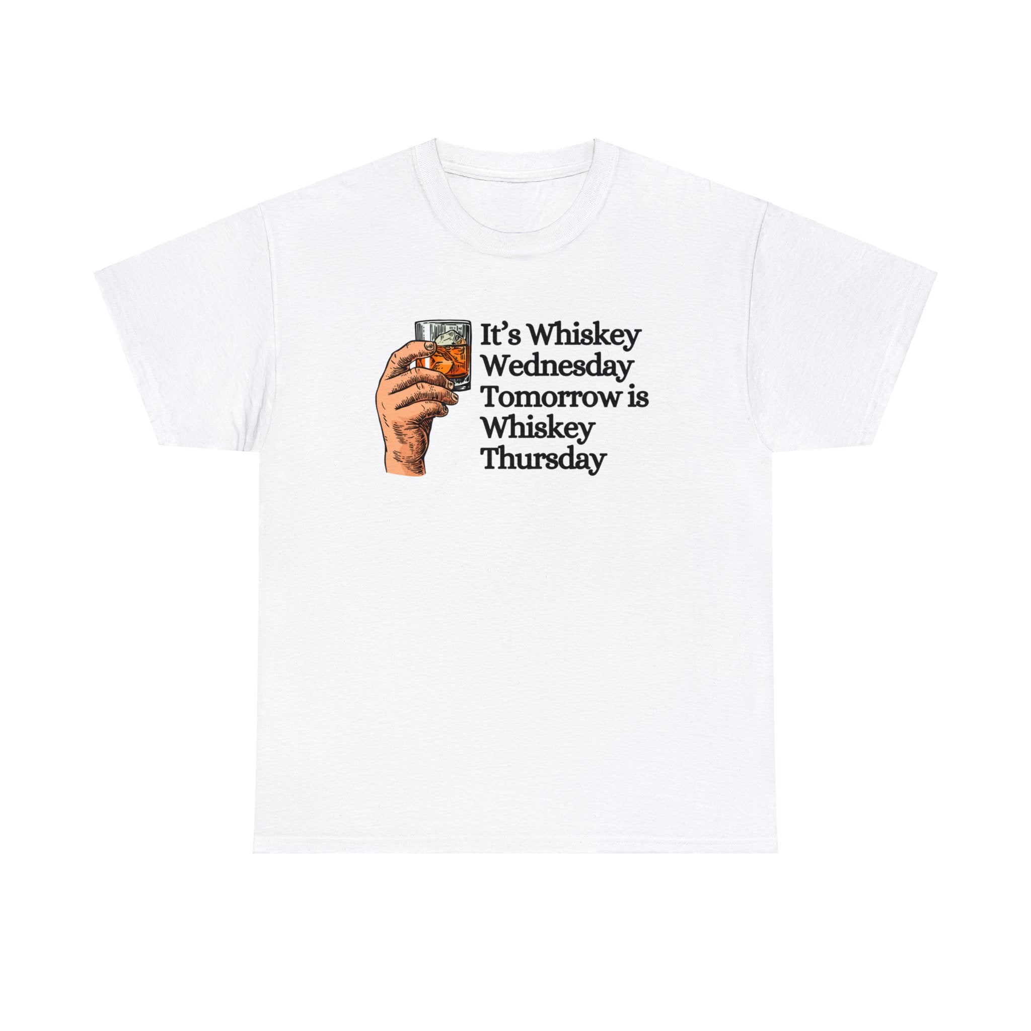 It's whiskey wednesday tomorrow is whiskey thursday
