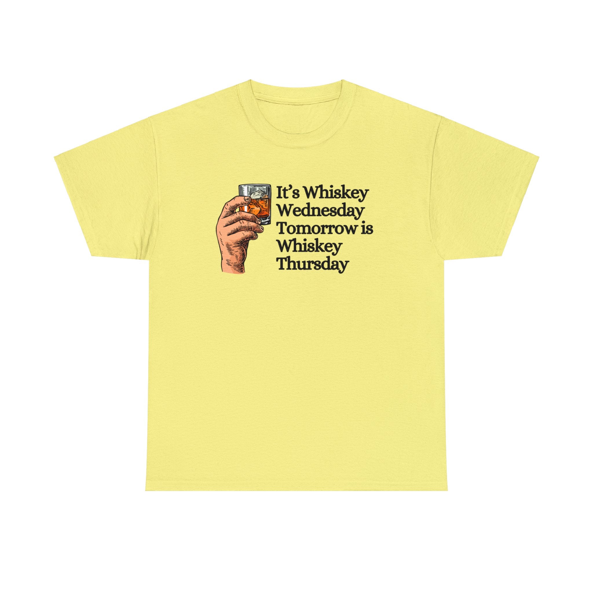 It's whiskey wednesday tomorrow is whiskey thursday