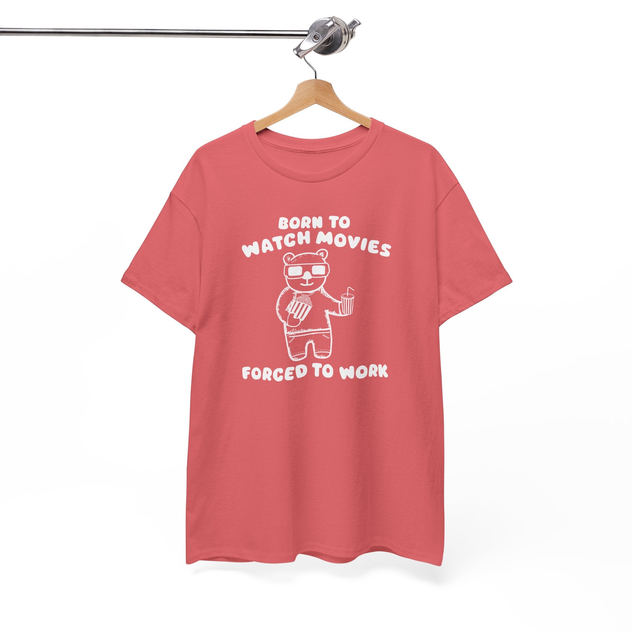 Born to Watch Movies Forced to Work Shirt
