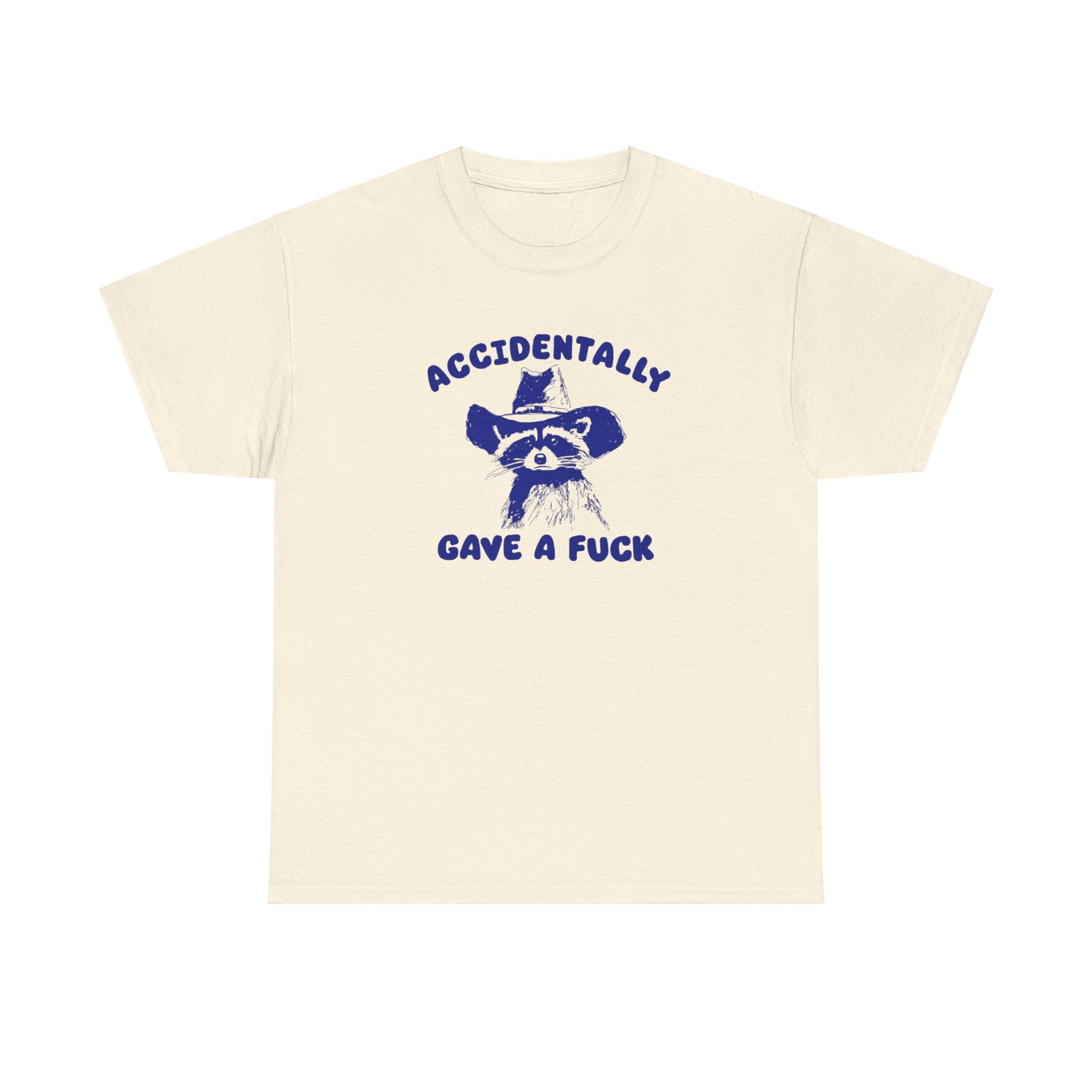 Accidentally Gave a Fuck Shirt