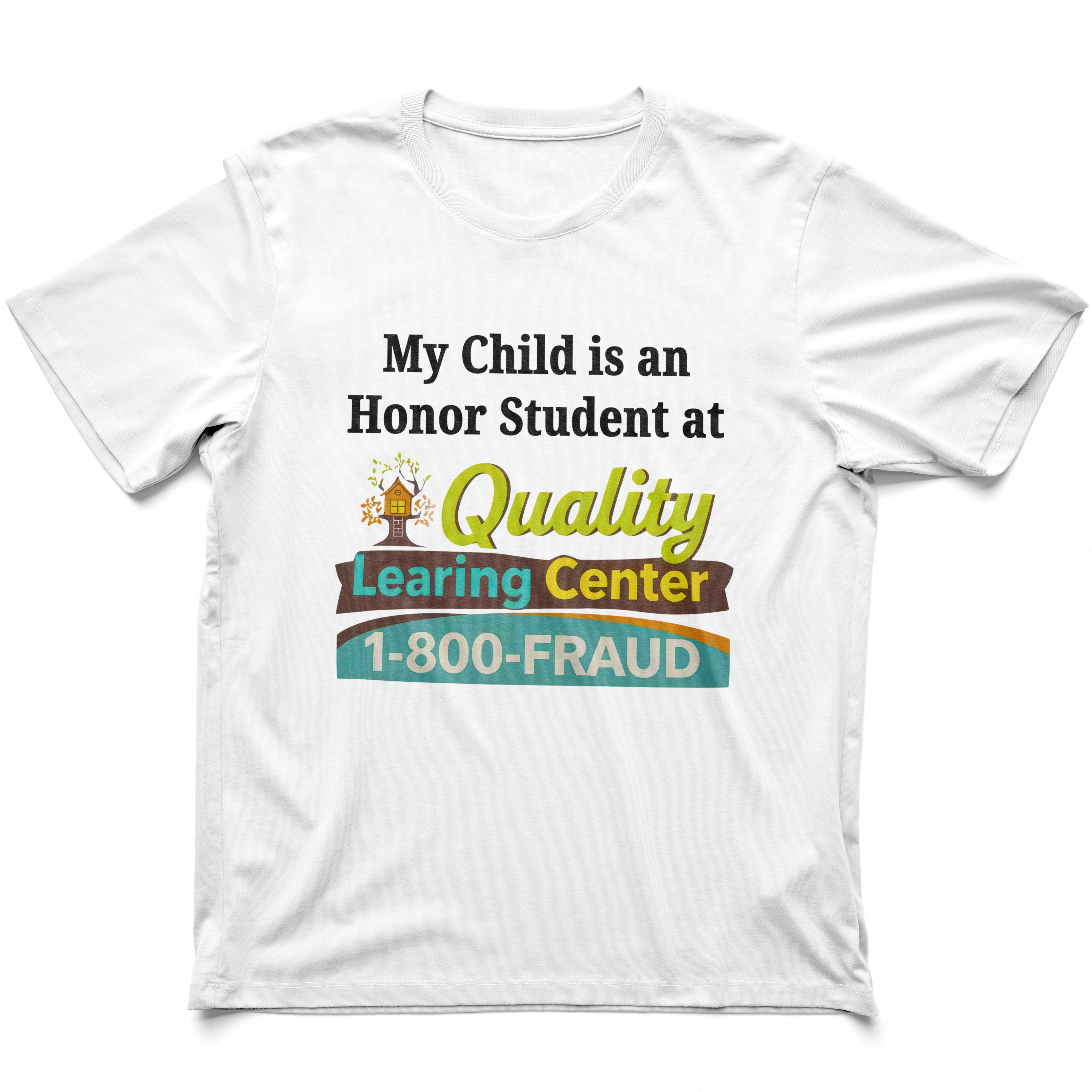Quality Learing Center Shirt - Minnesota Fraud Shirt