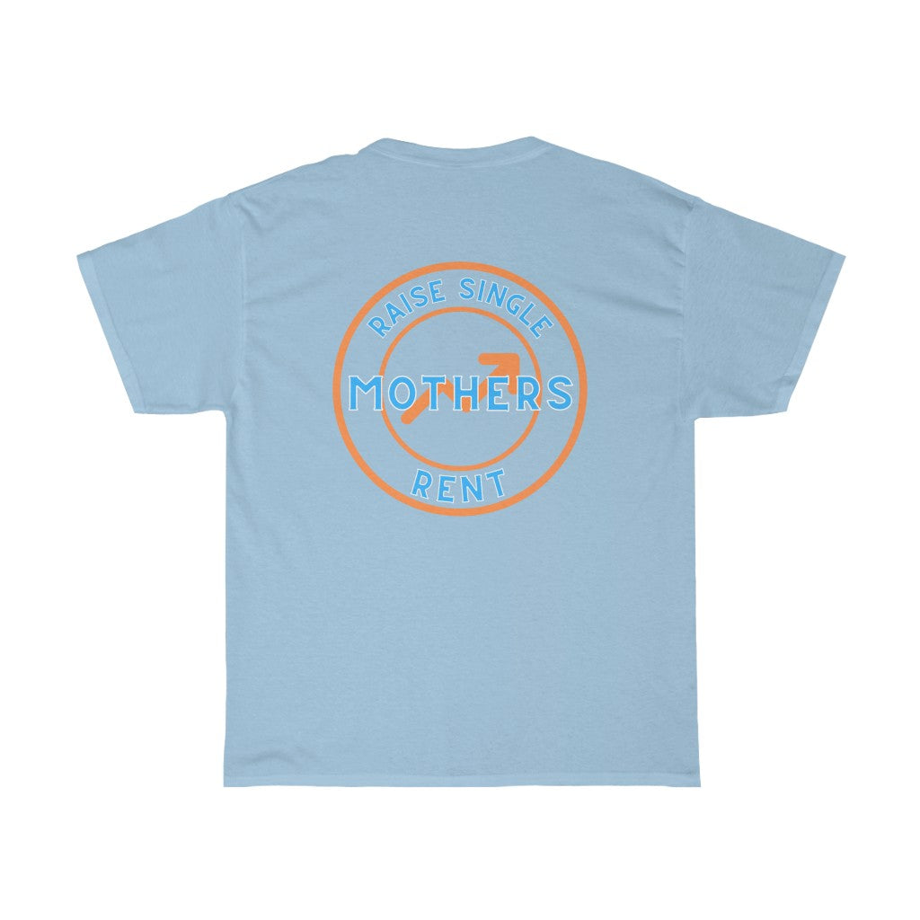 Raise Single Mothers Rent - Unisex Heavy Cotton Tee - Hot Take