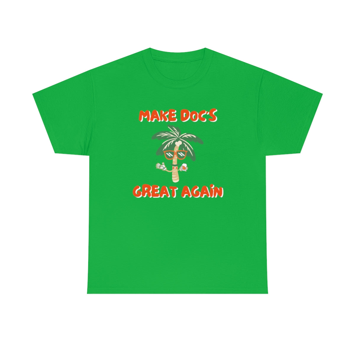Make Docs Great Again - Docs Beach House Florida