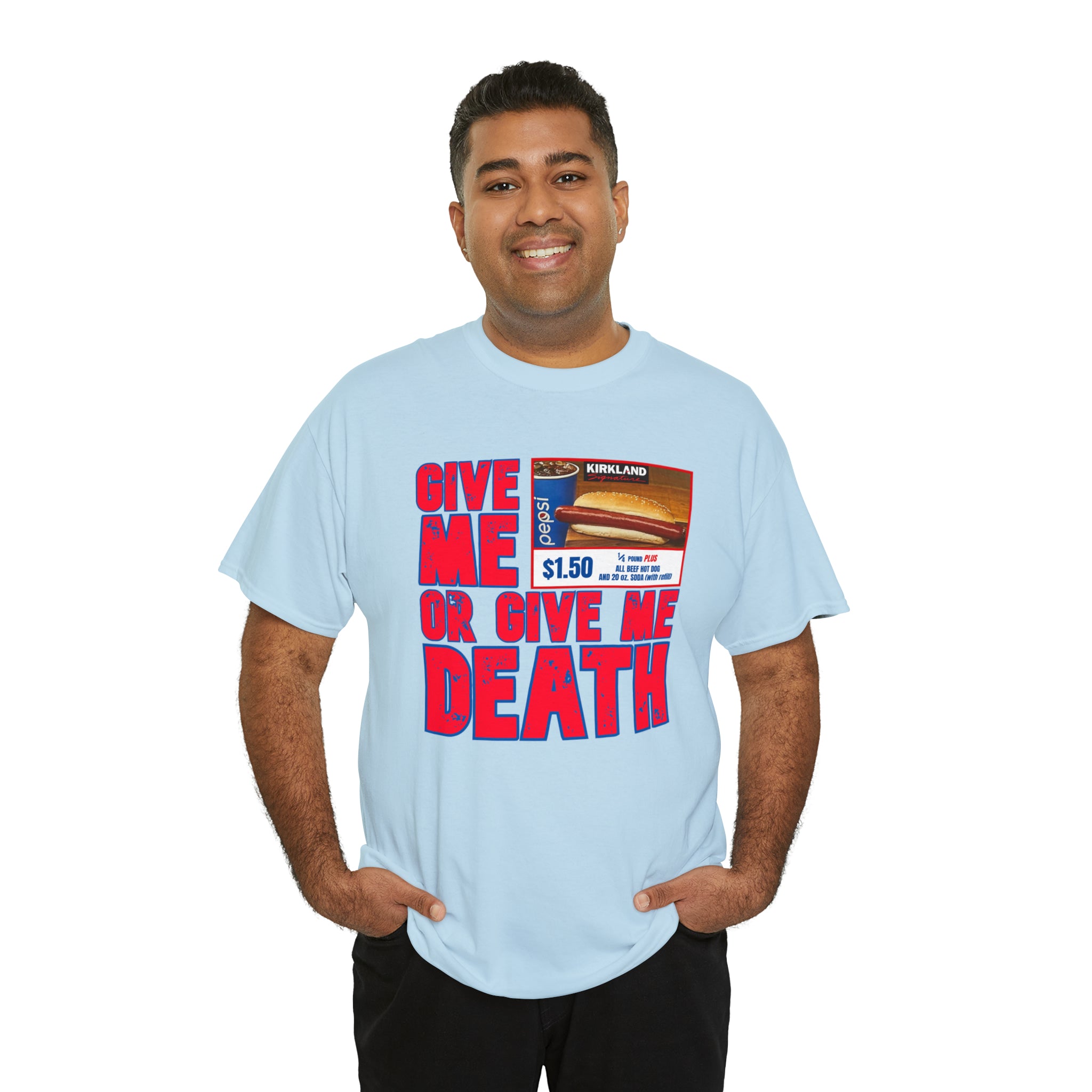 Give me costco $1.50 hotdog or give me death - Unisex Heavy Cotton Tee