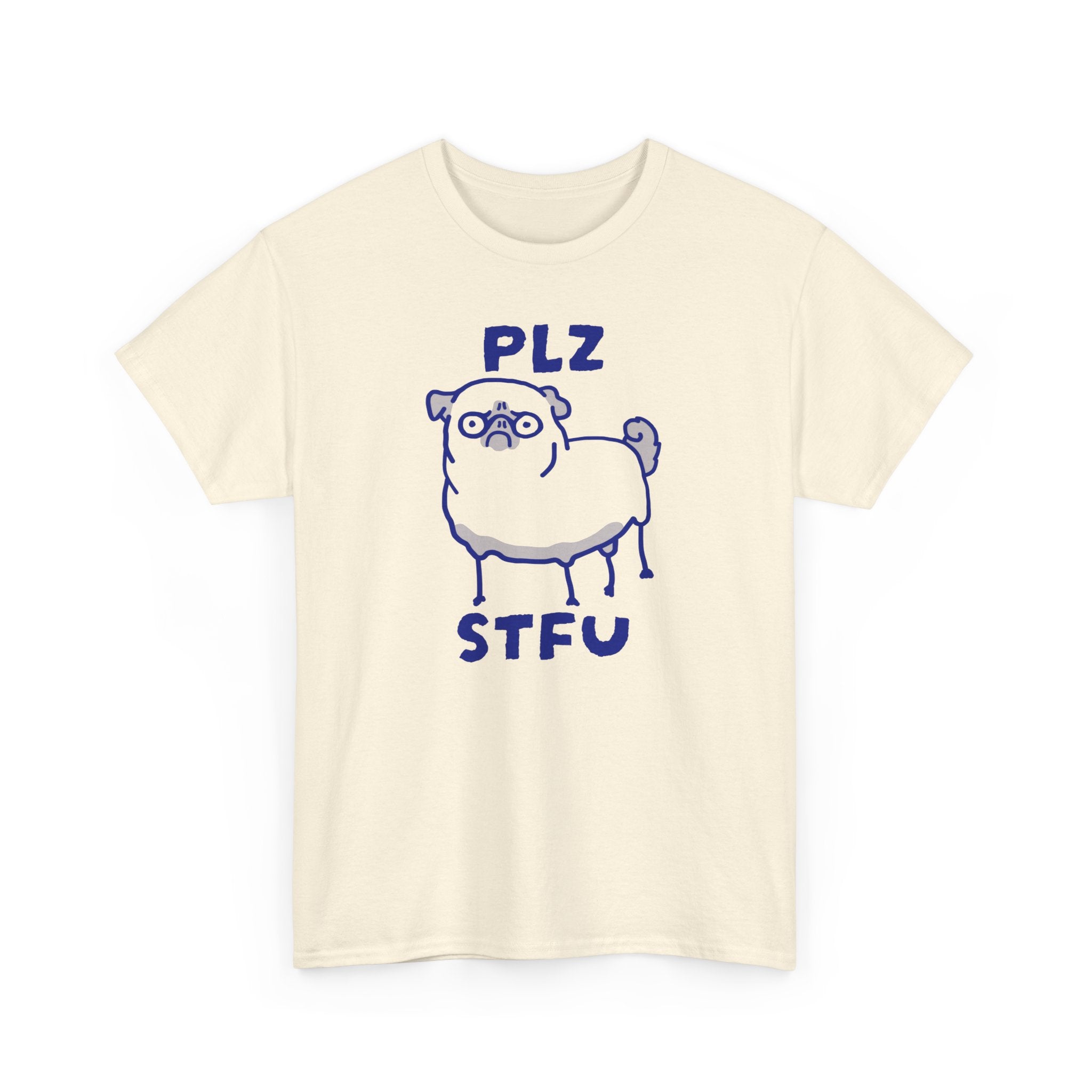 PLZ STFU Pug Shirt