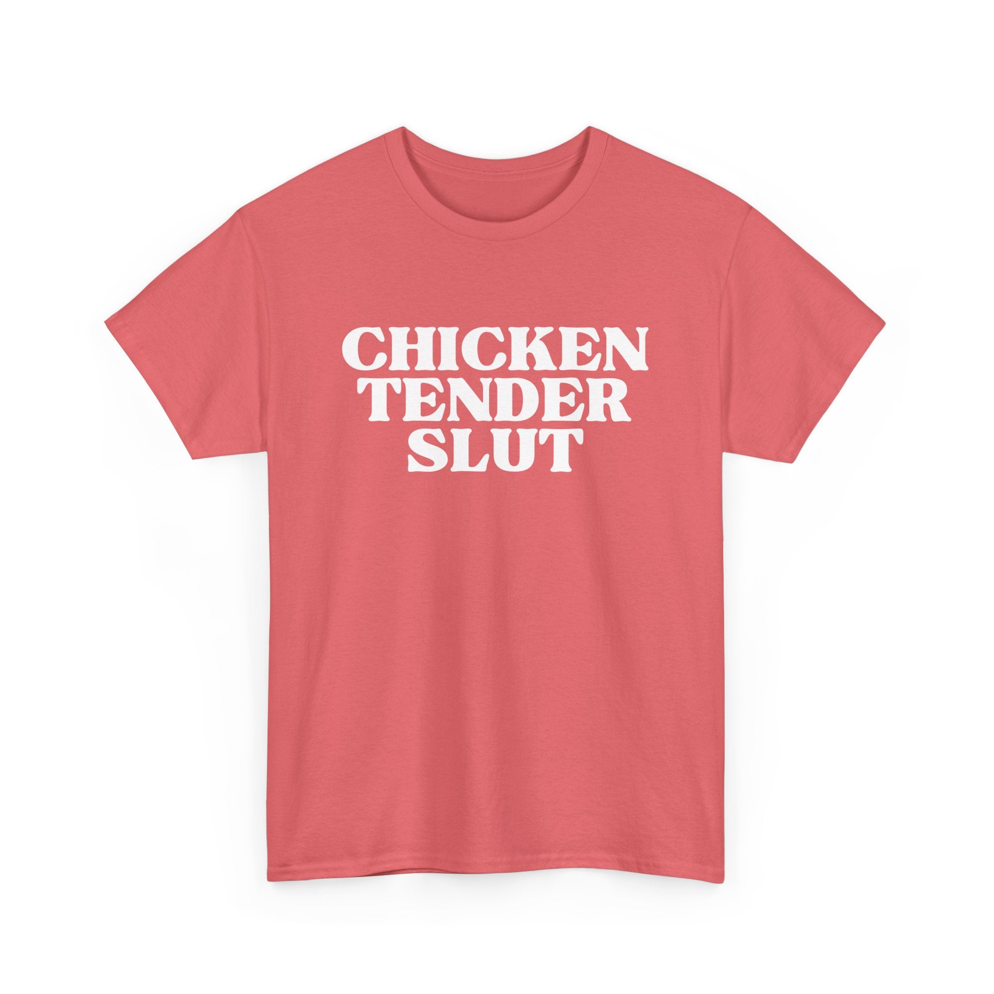 Chicken Tender Slut Shirt