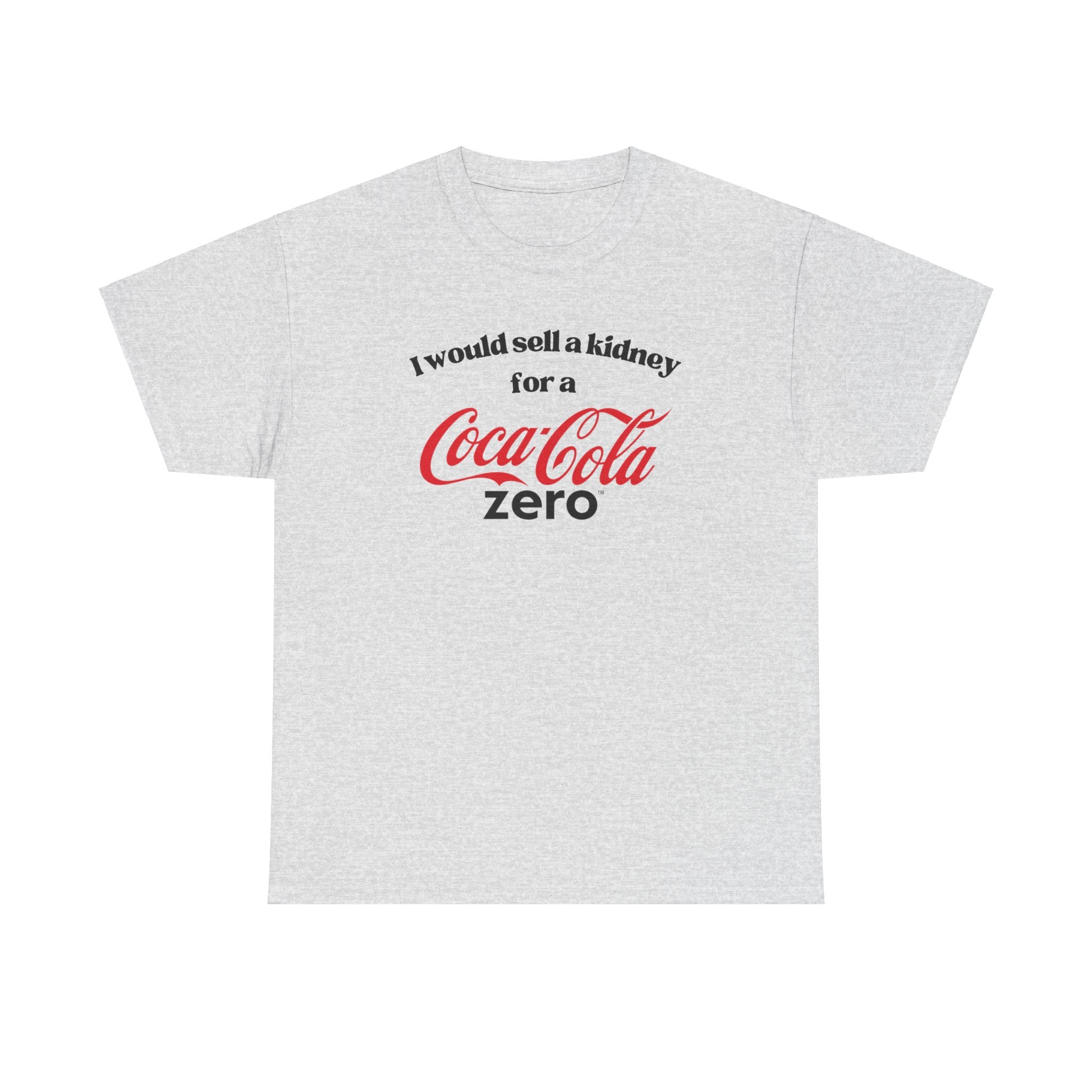 I Would Sell a Kidney for a Coke Zero