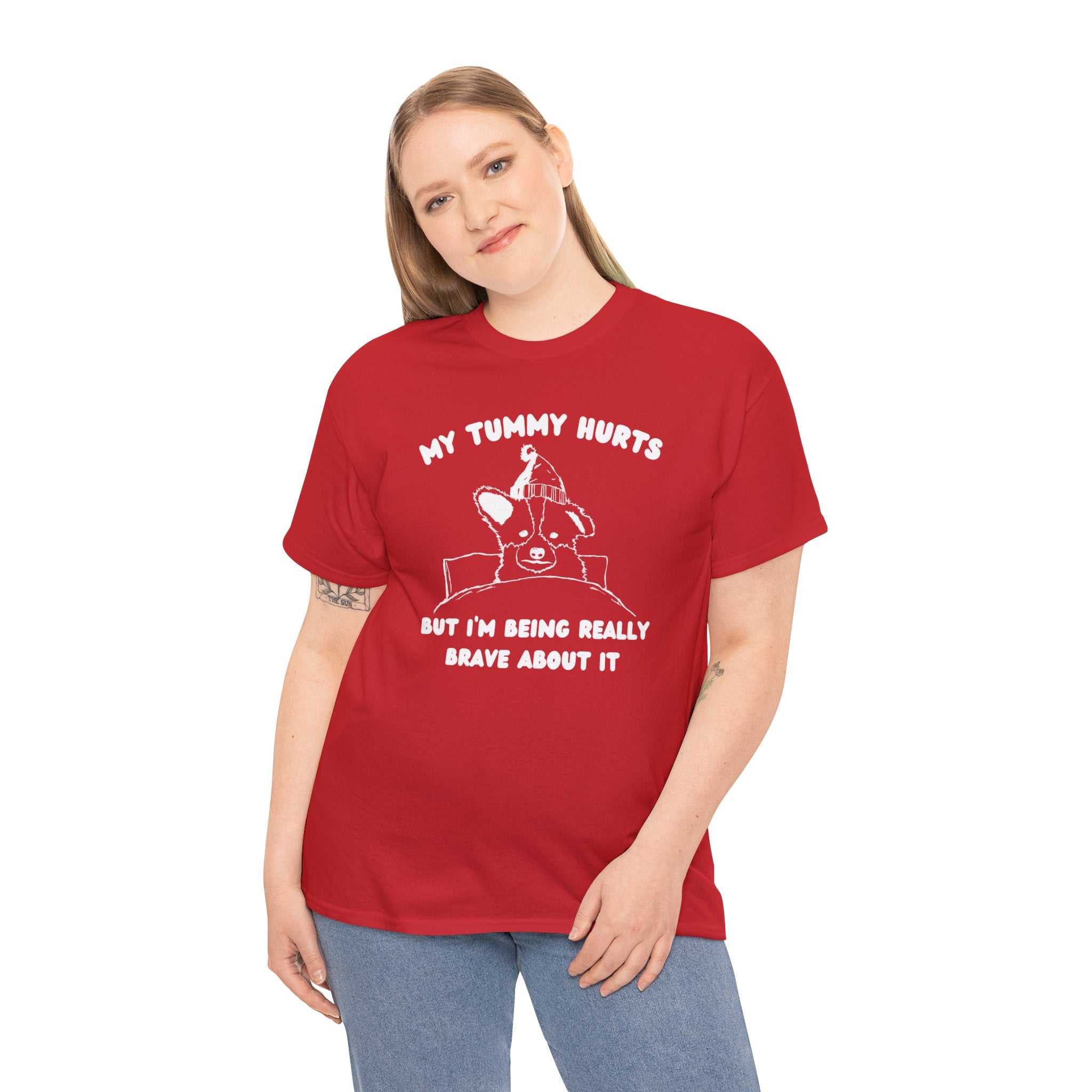 My tummy hurts but I'm being really brave about it shirt