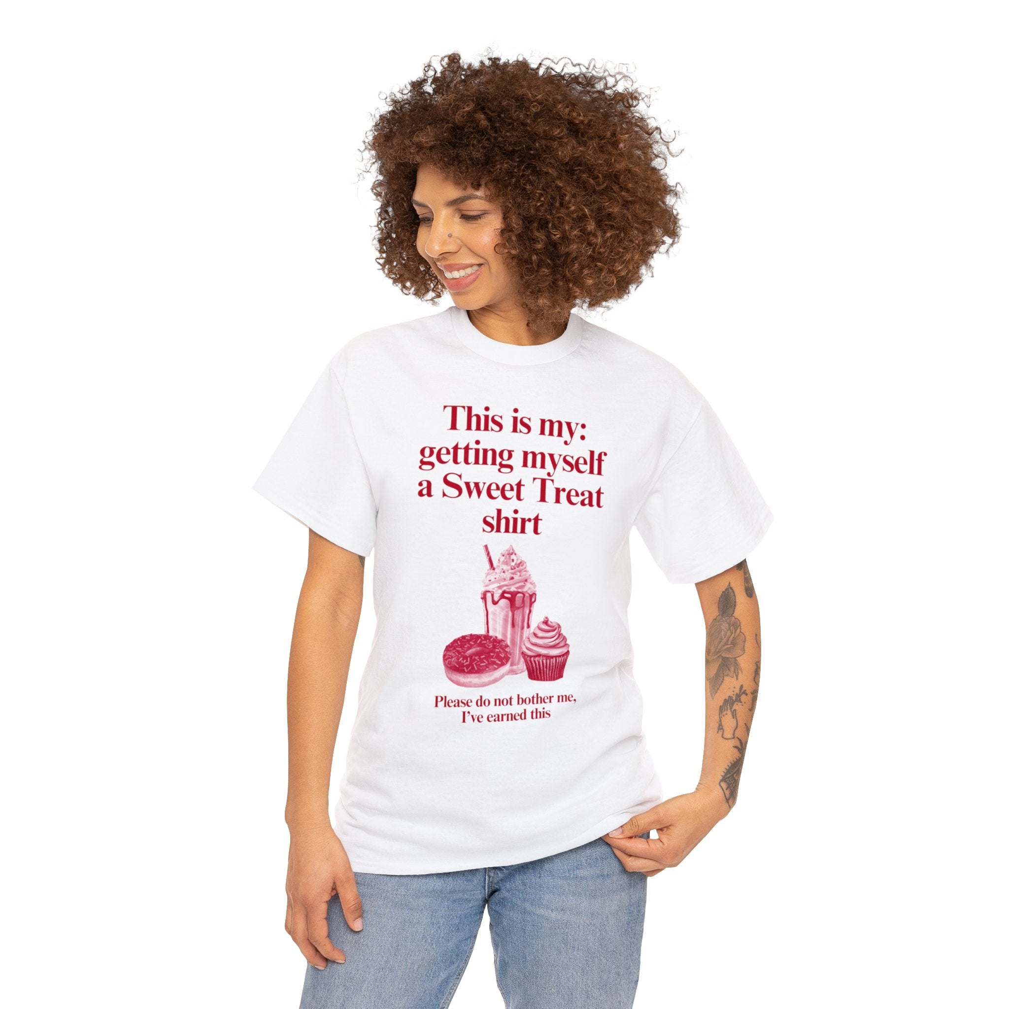 This is my getting myself a Sweet Treat shirt - Unisex Heavy Cotton Tee