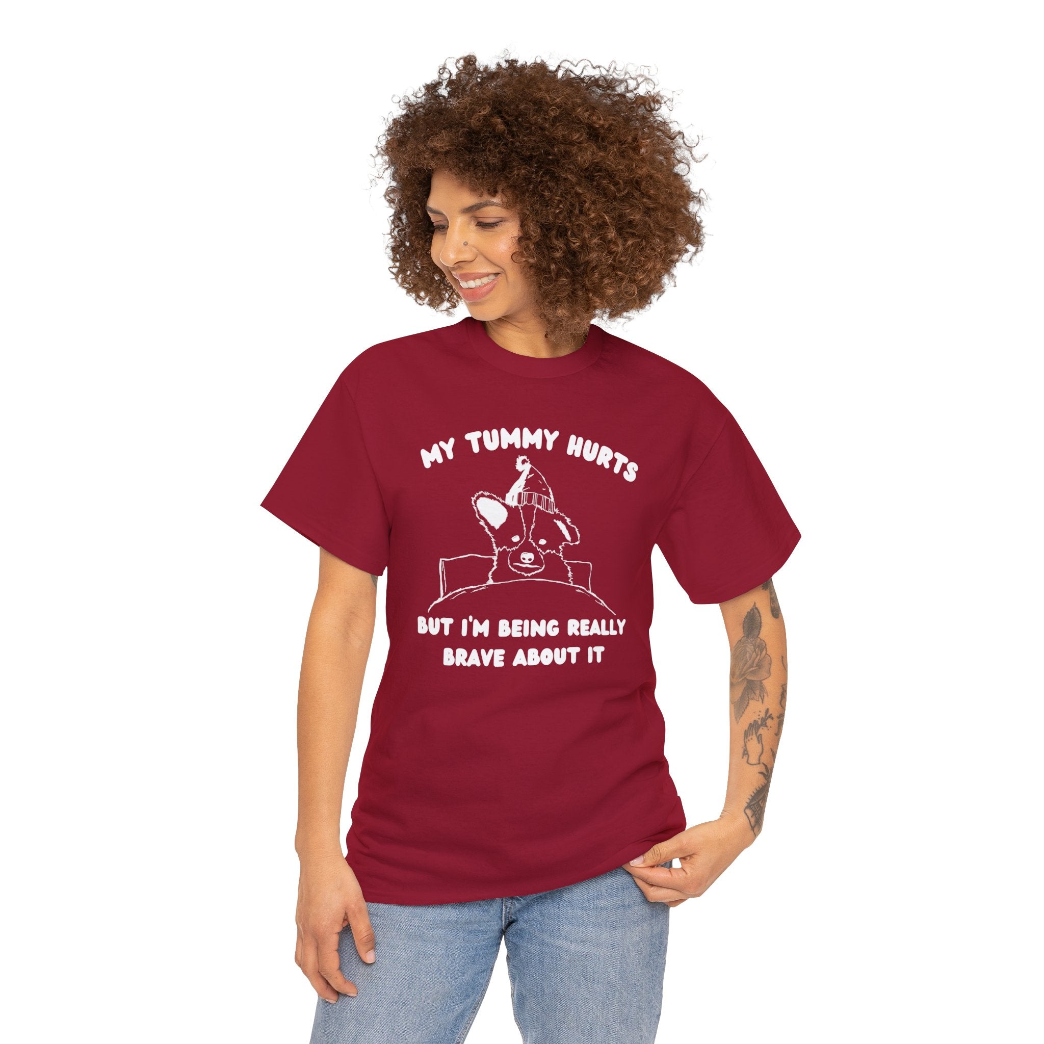 My tummy hurts but I'm being really brave about it shirt