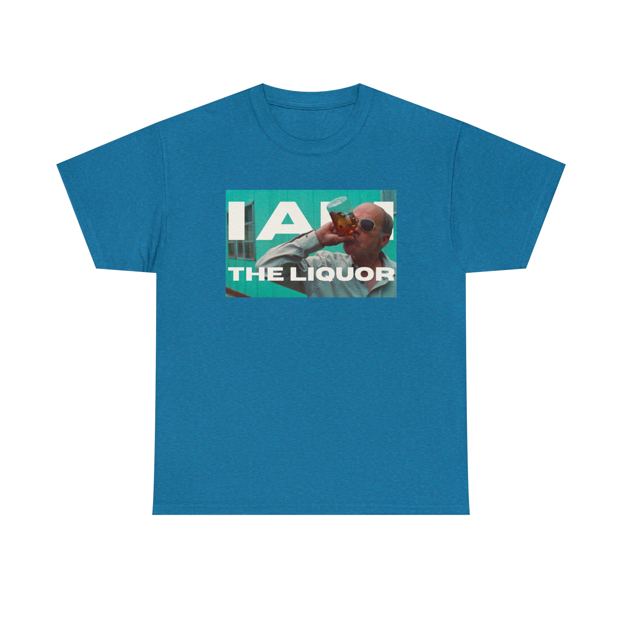 Mr Lahey Trailer Park Boys "I am the Liquor" - Unisex Heavy Cotton Tee