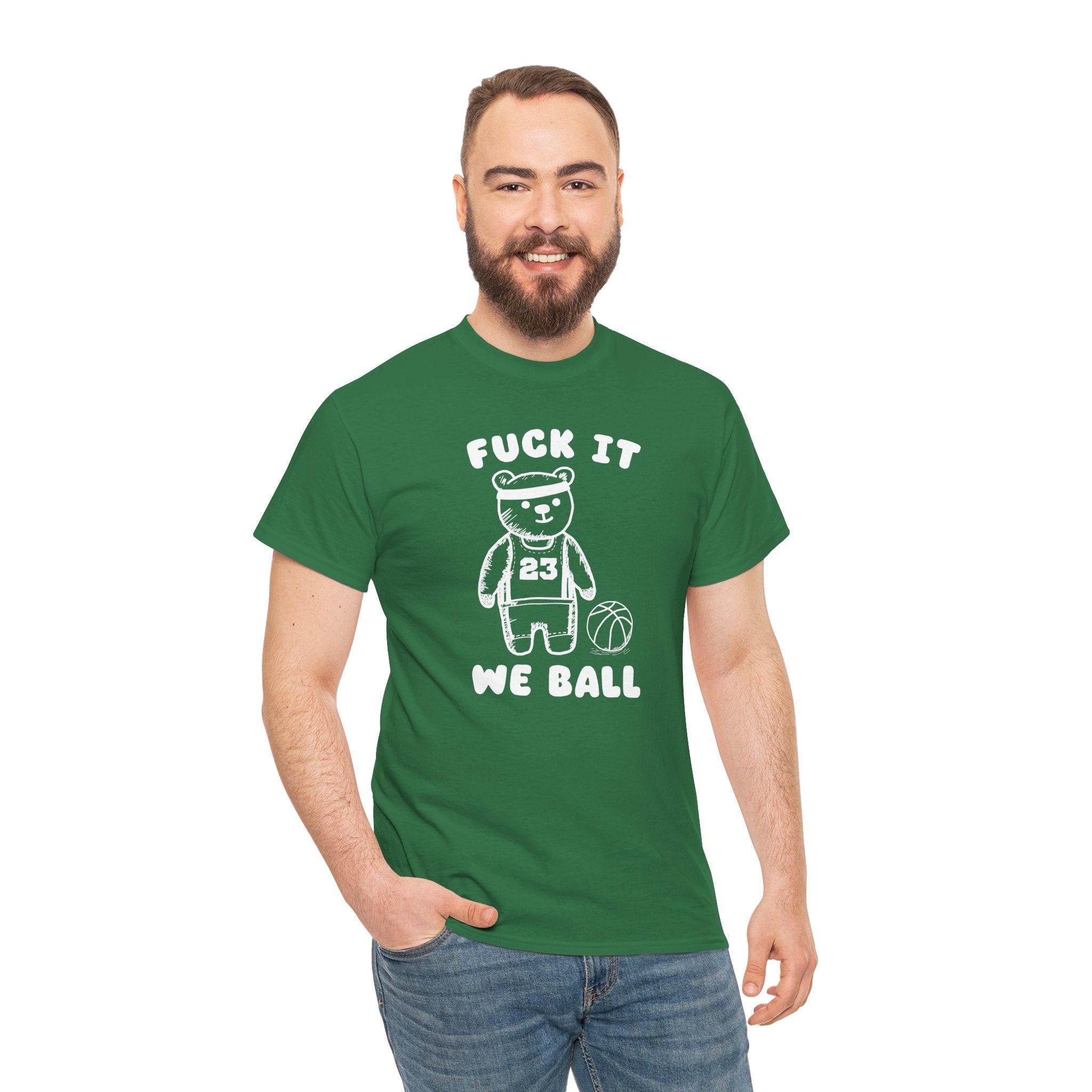 Fuck it We Ball Shirt