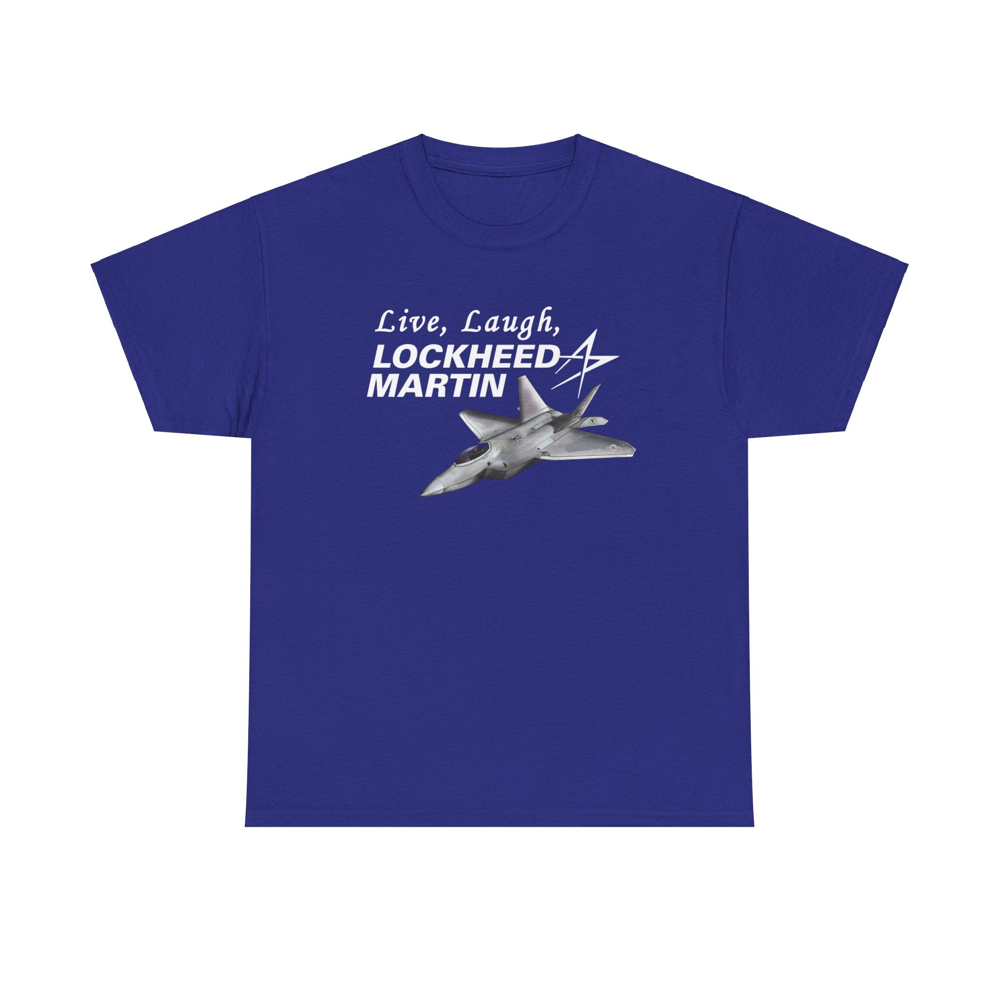 Live, Laugh, Lockheed Martin Shirt