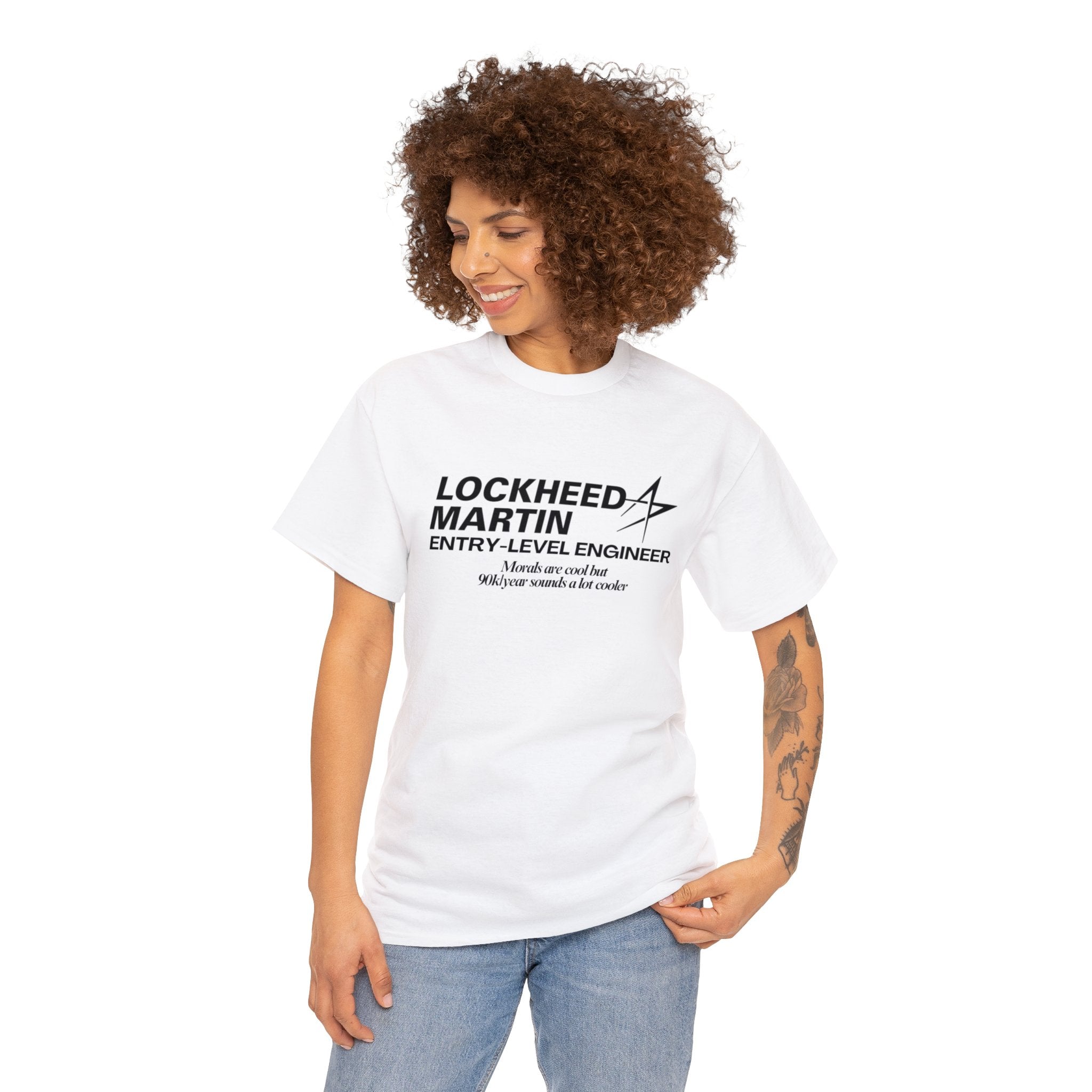 Lockheed Martin Entry Level Engineer (Morals are cool but 90k/year sounds a lot cooler) - Unisex Heavy Cotton Tee