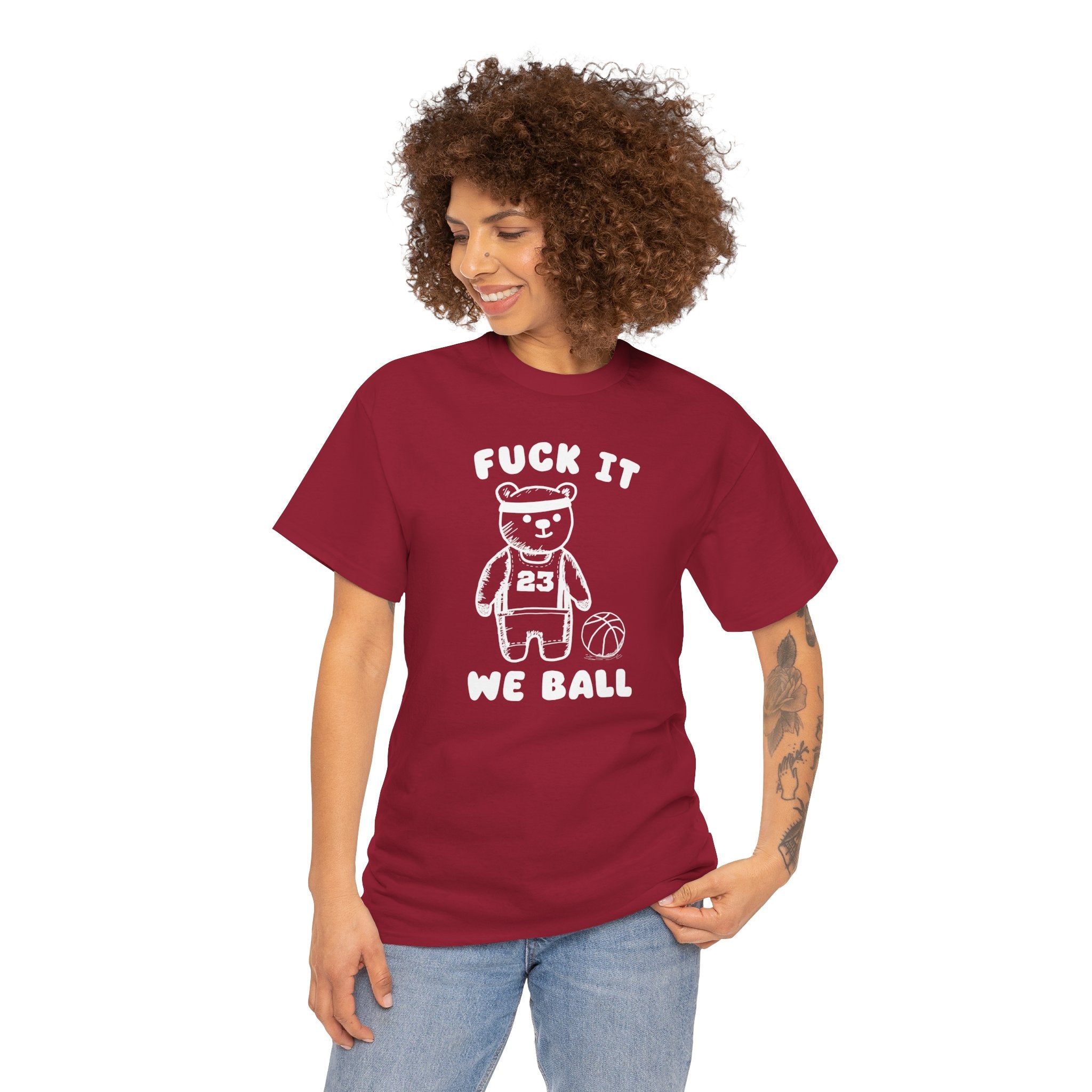 Fuck it We Ball Shirt