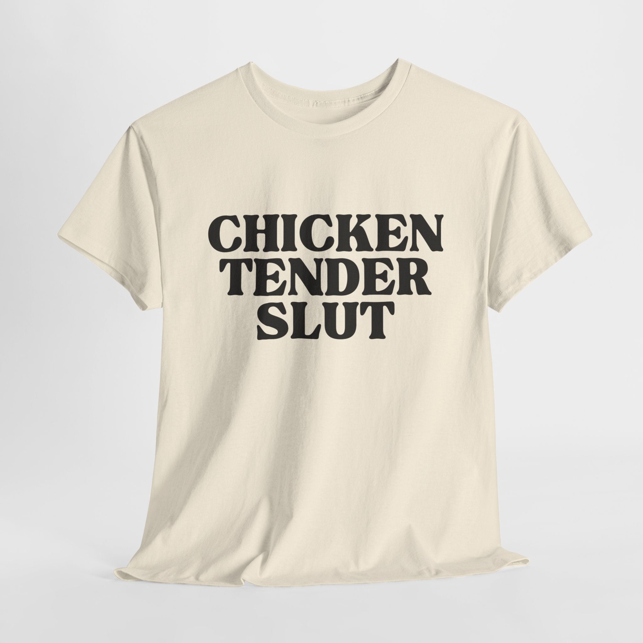 Chicken Tender Slut Shirt