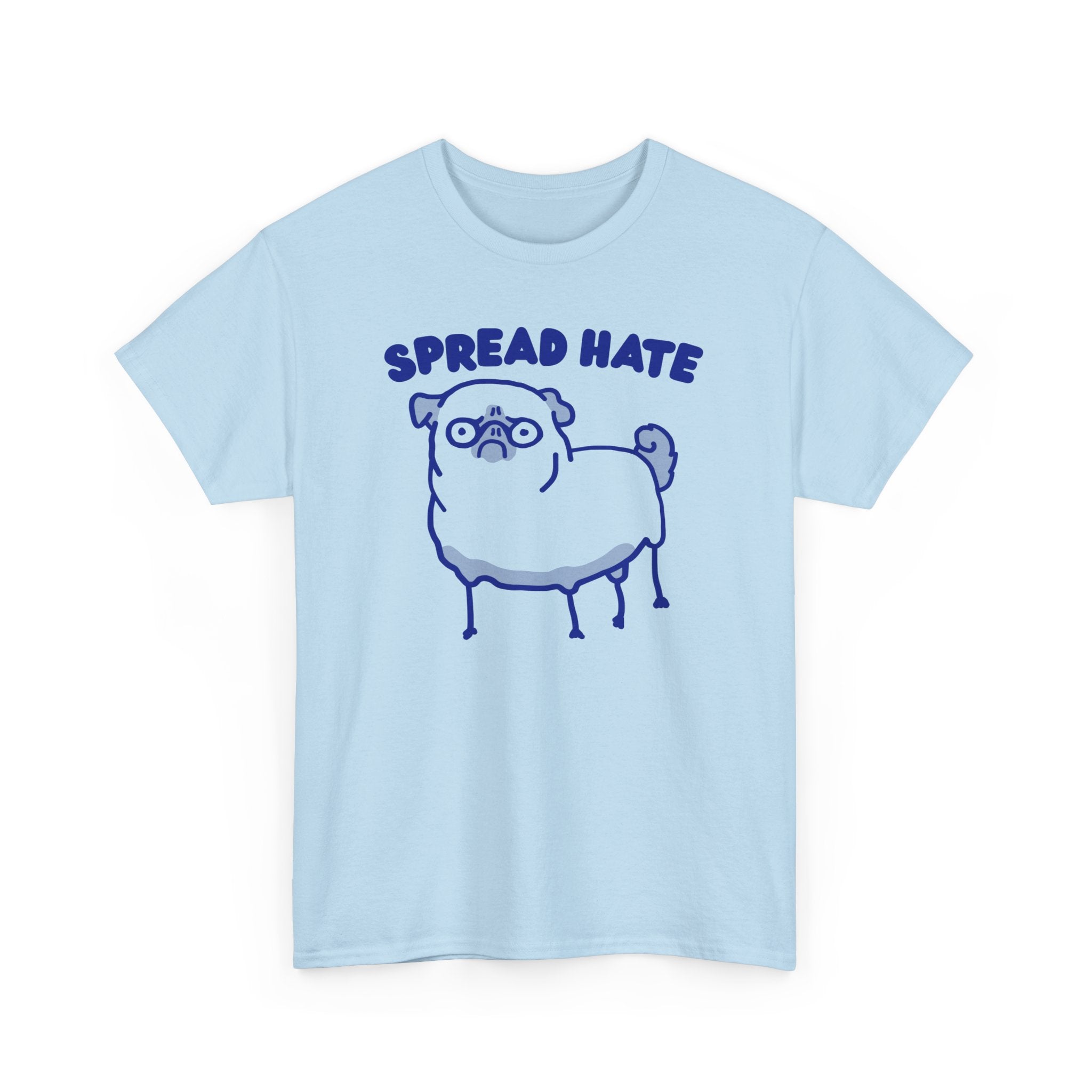 Spread Hate Shirt