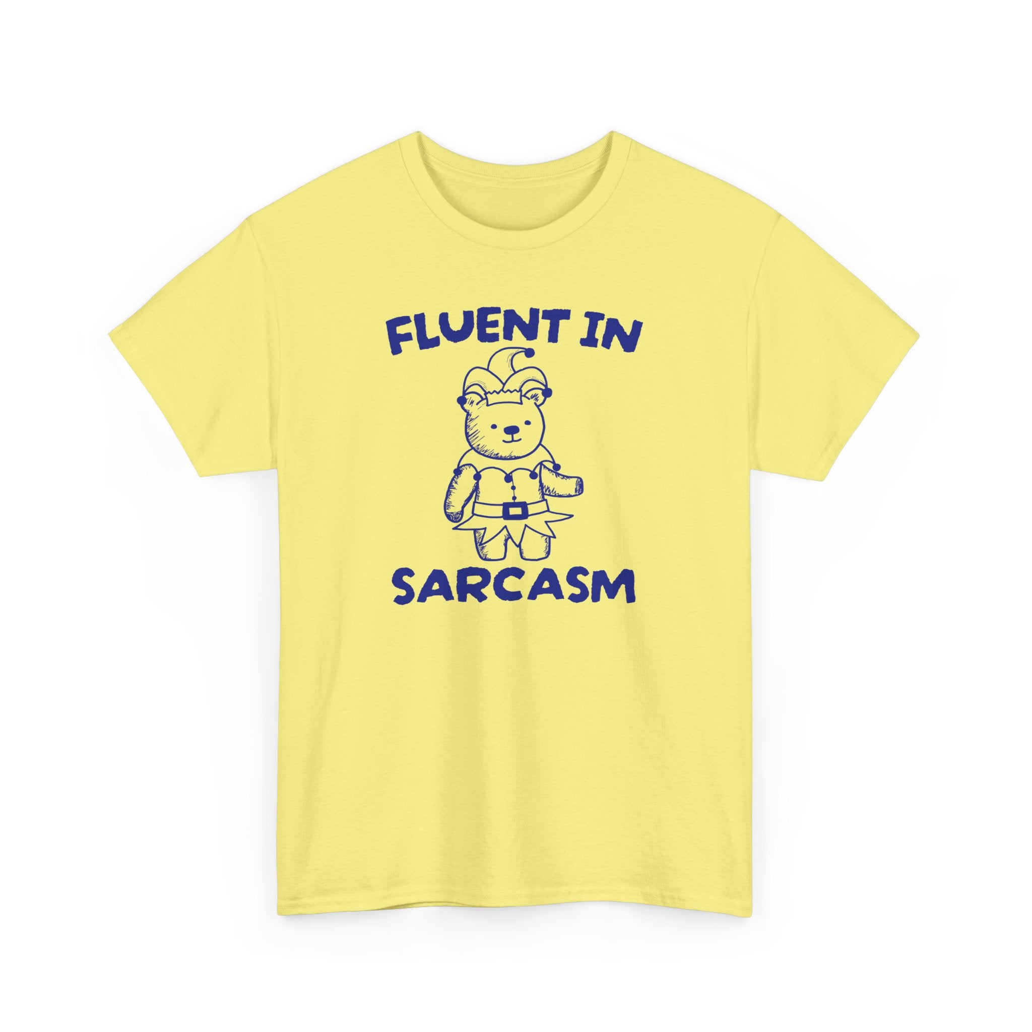 Fluent in Sarcasm Shirt