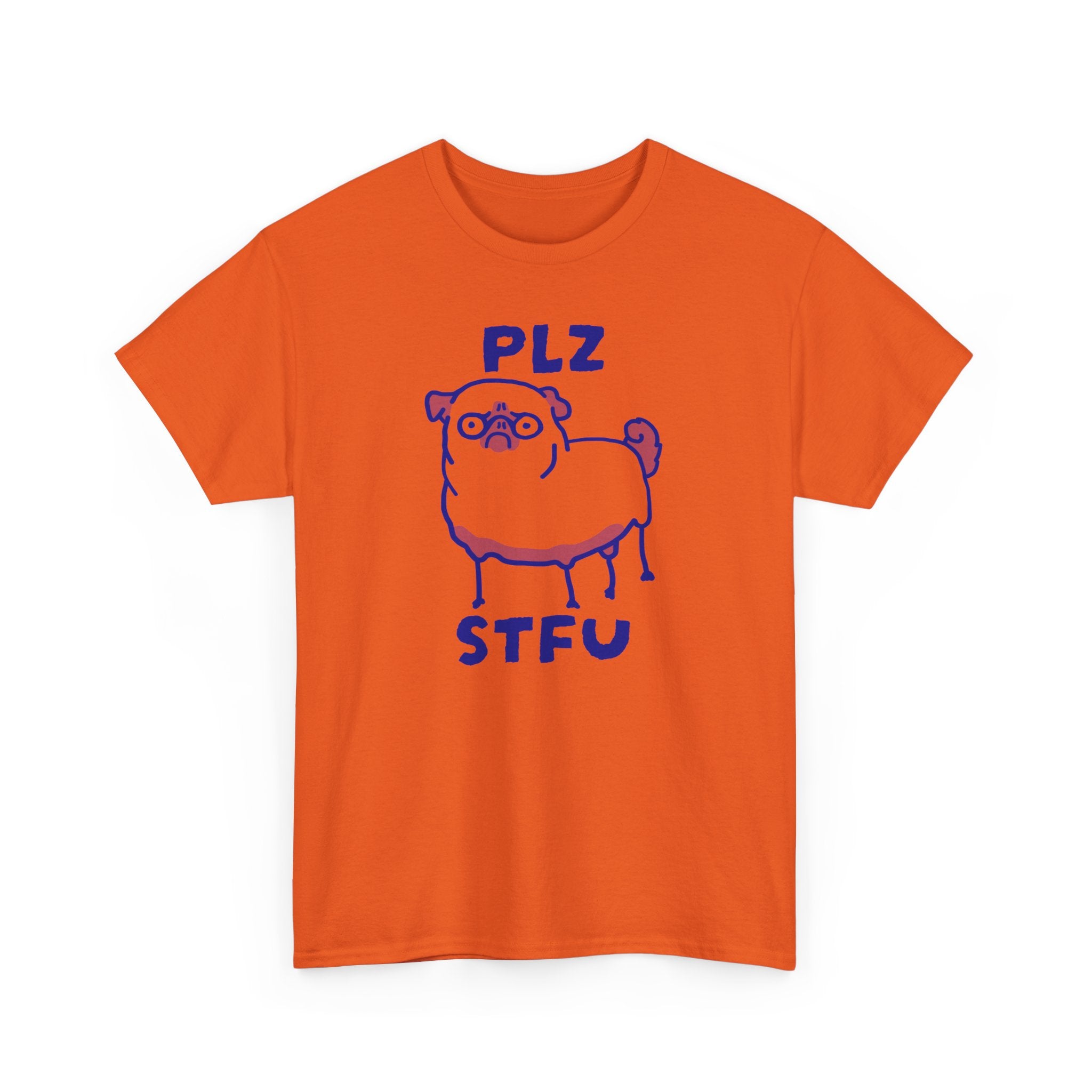 PLZ STFU Pug Shirt