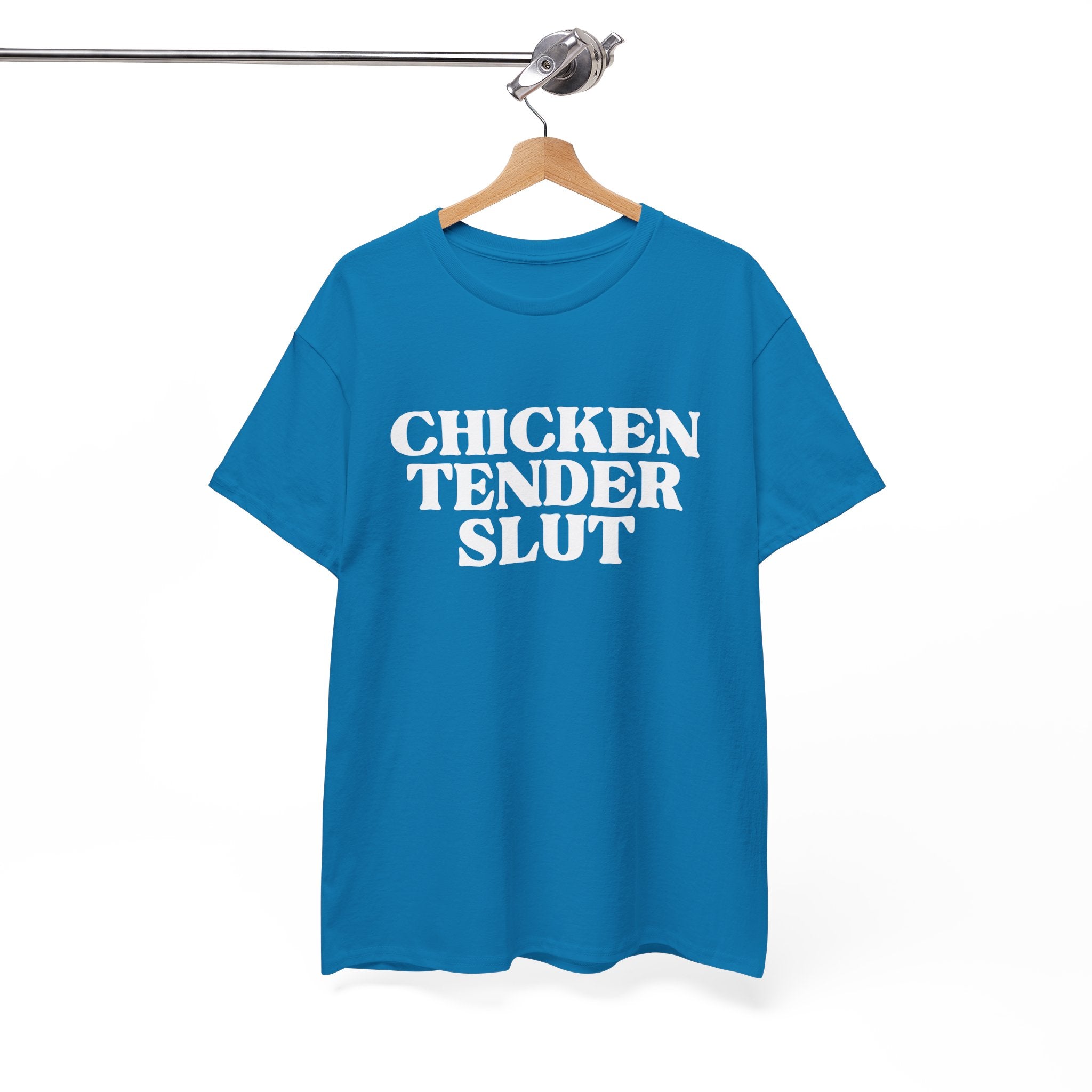 Chicken Tender Slut Shirt