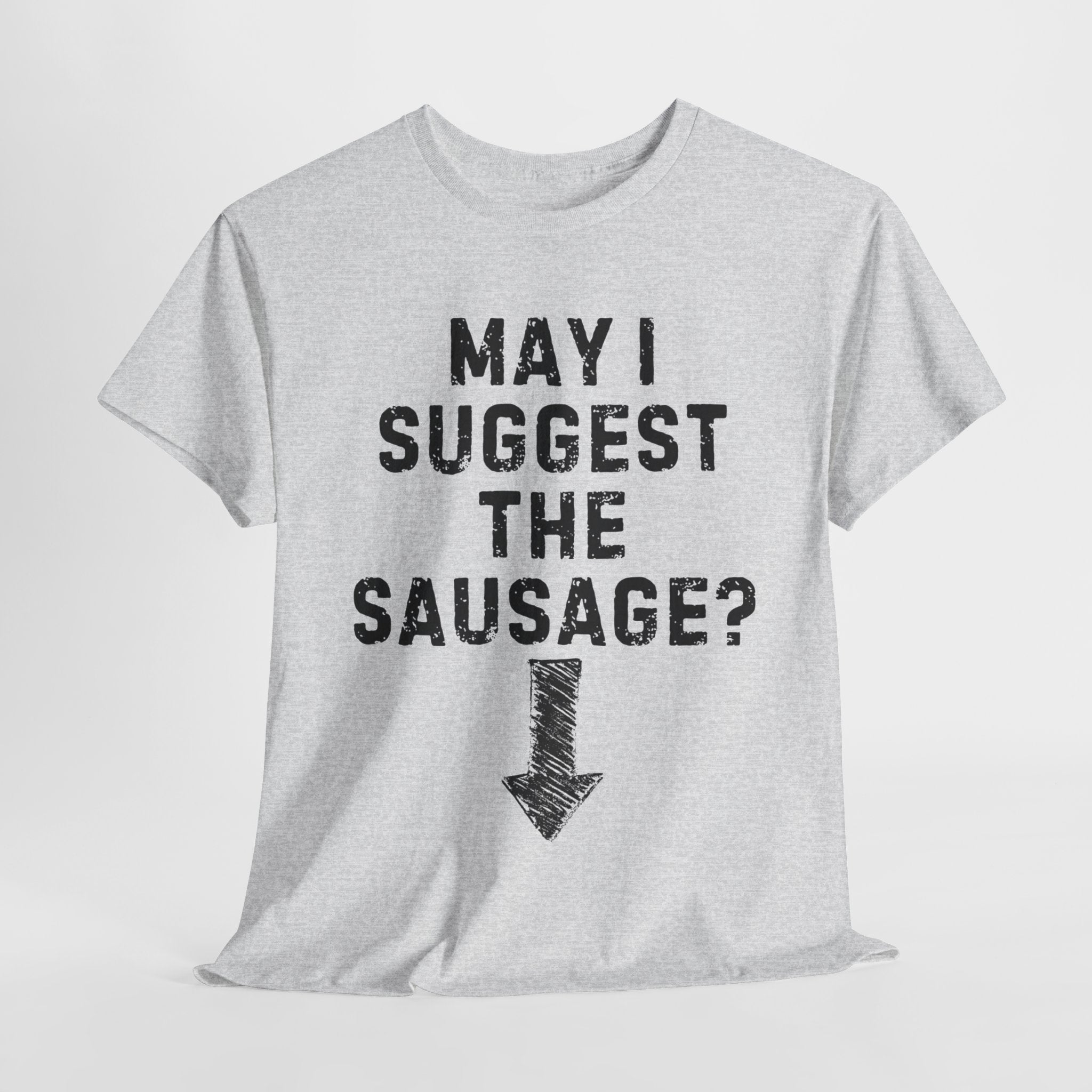 May I Suggest the Sausage Shirt