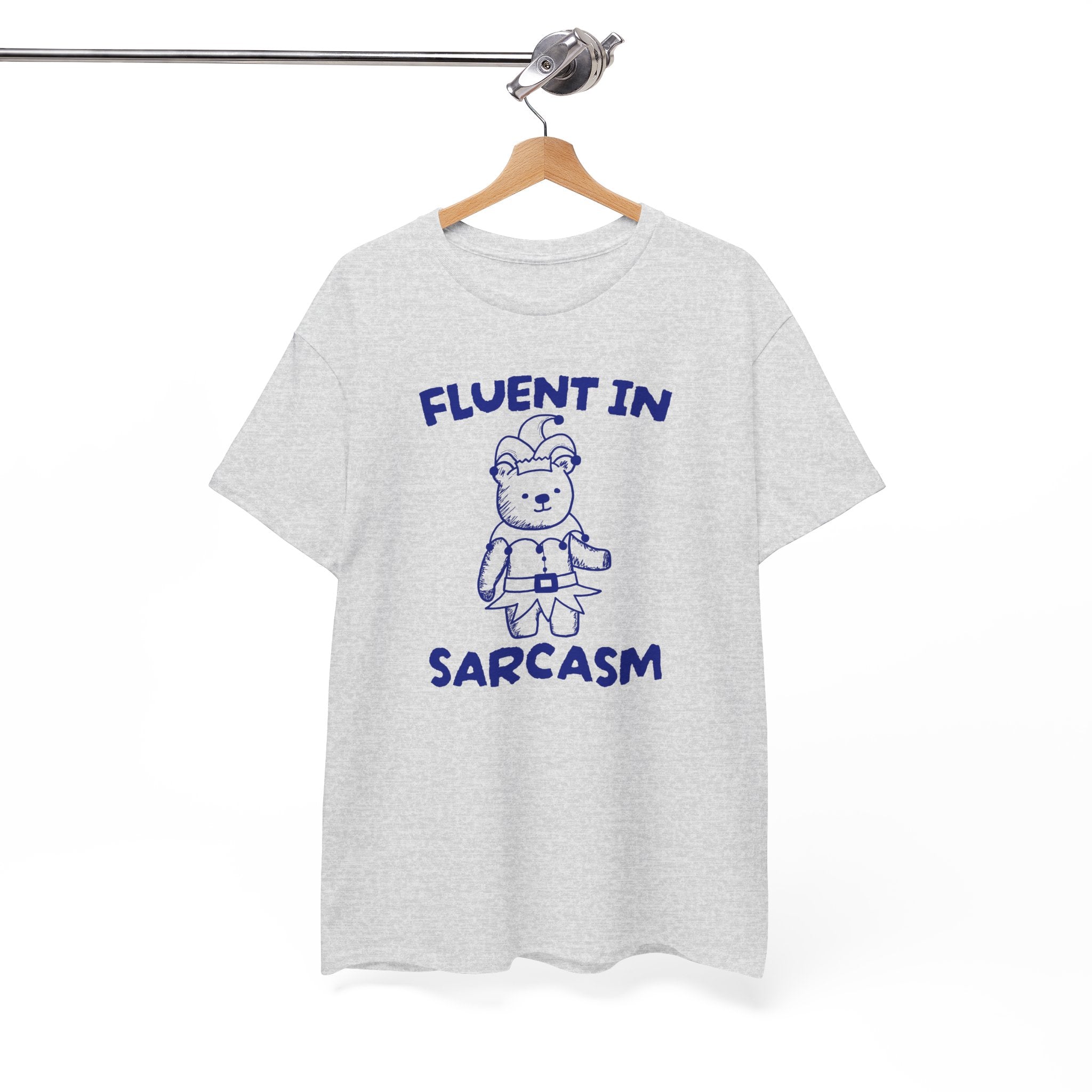 Fluent in Sarcasm Shirt