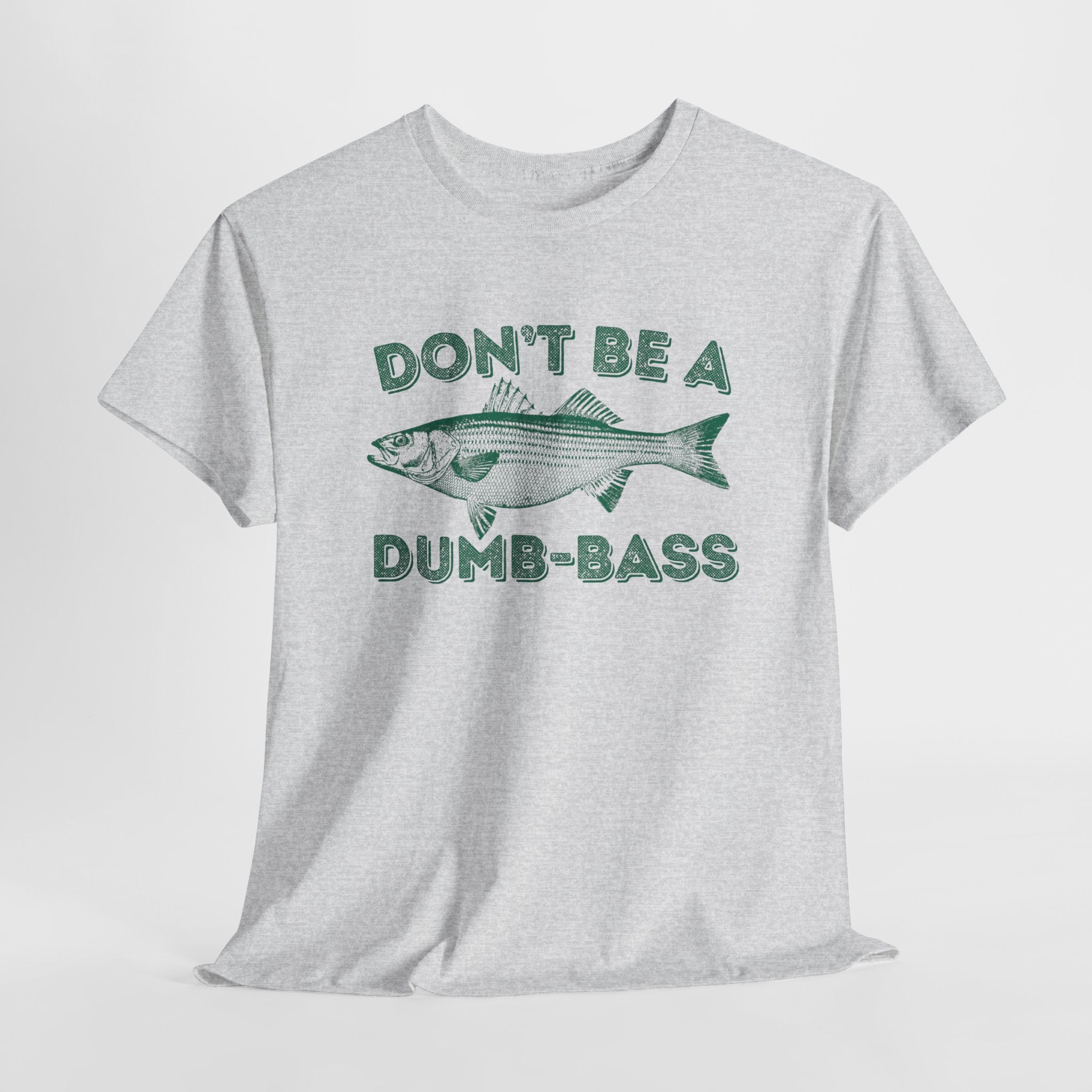 Don't Be a Dumb Bass Fishing Shirt