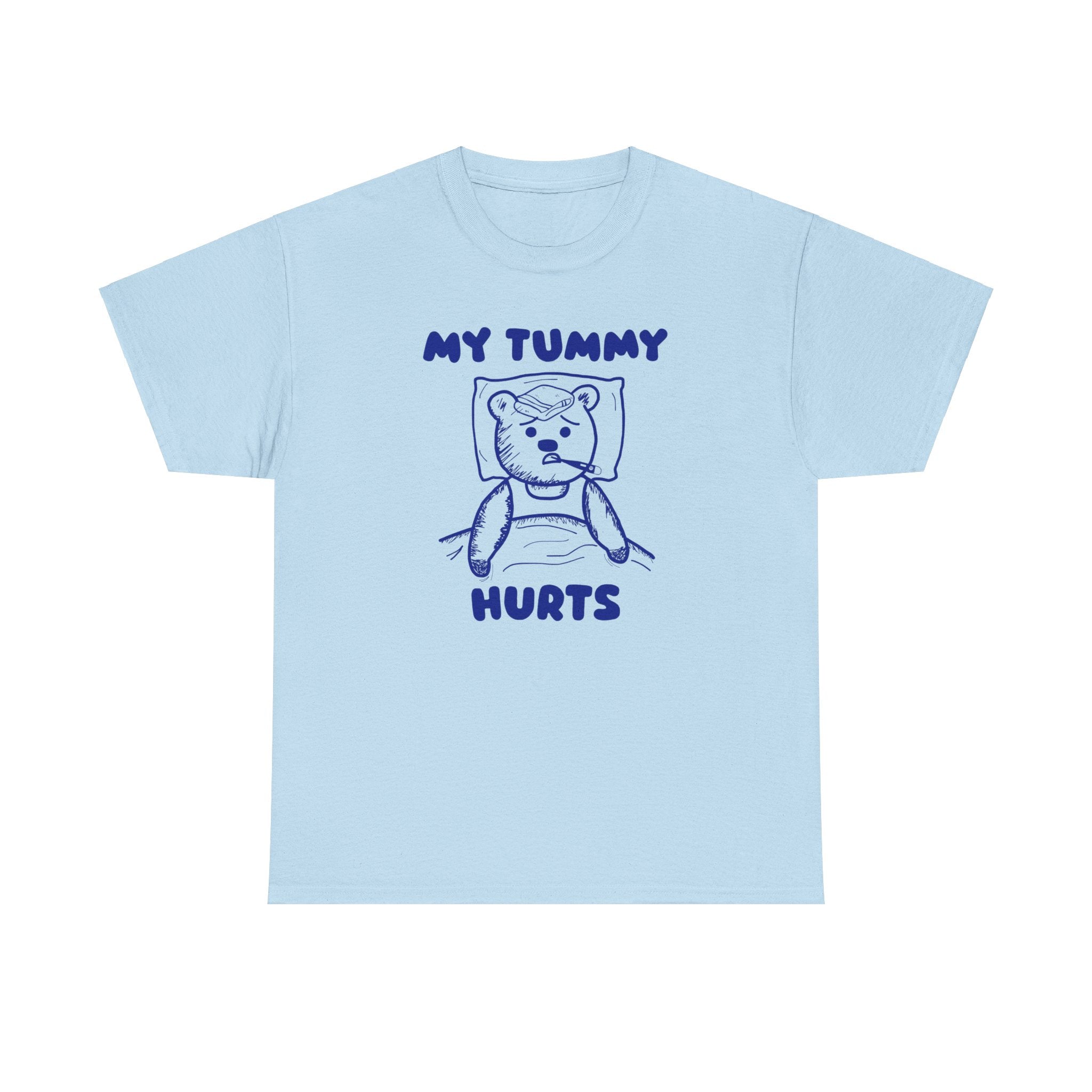 My Tummy Hurts Shirt