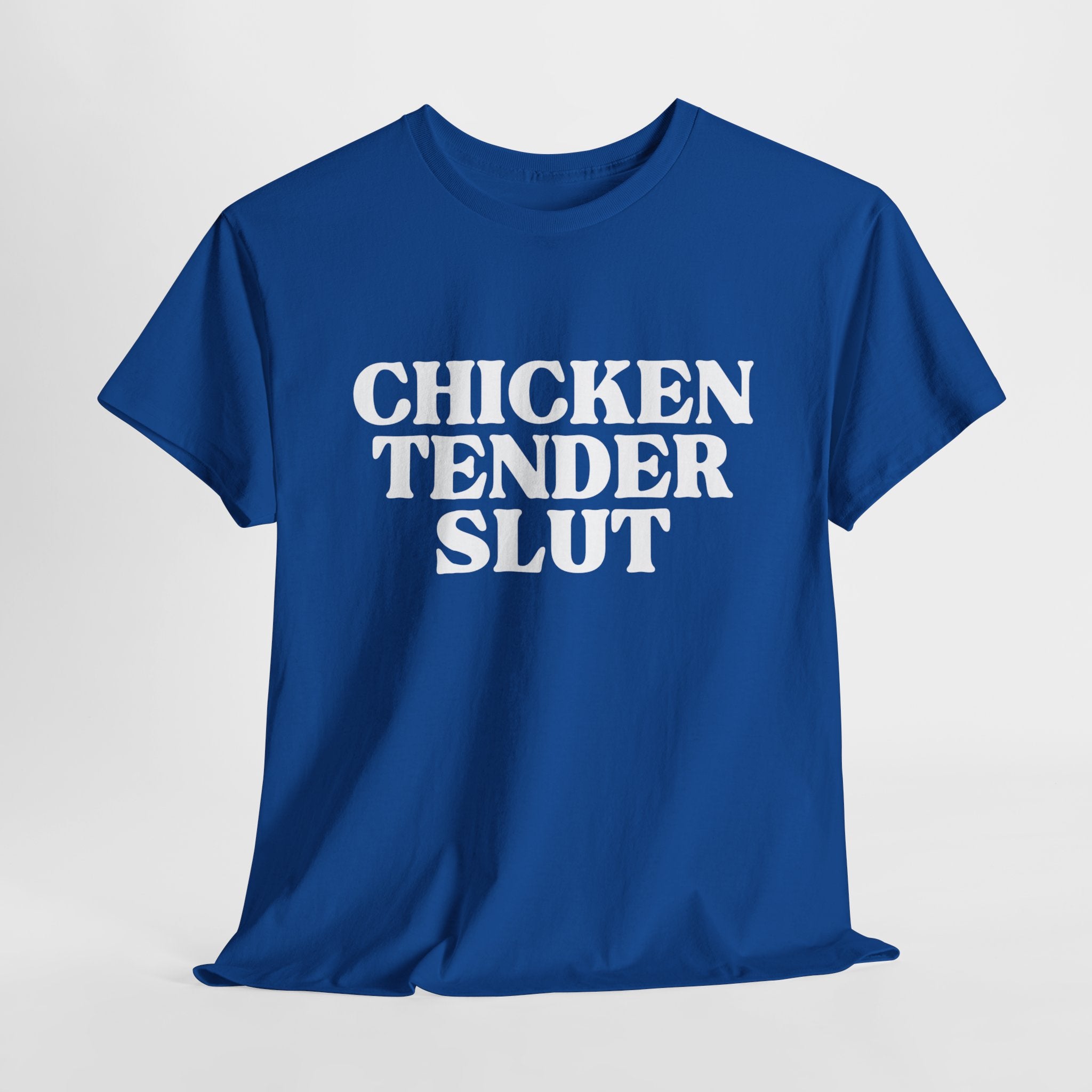 Chicken Tender Slut Shirt