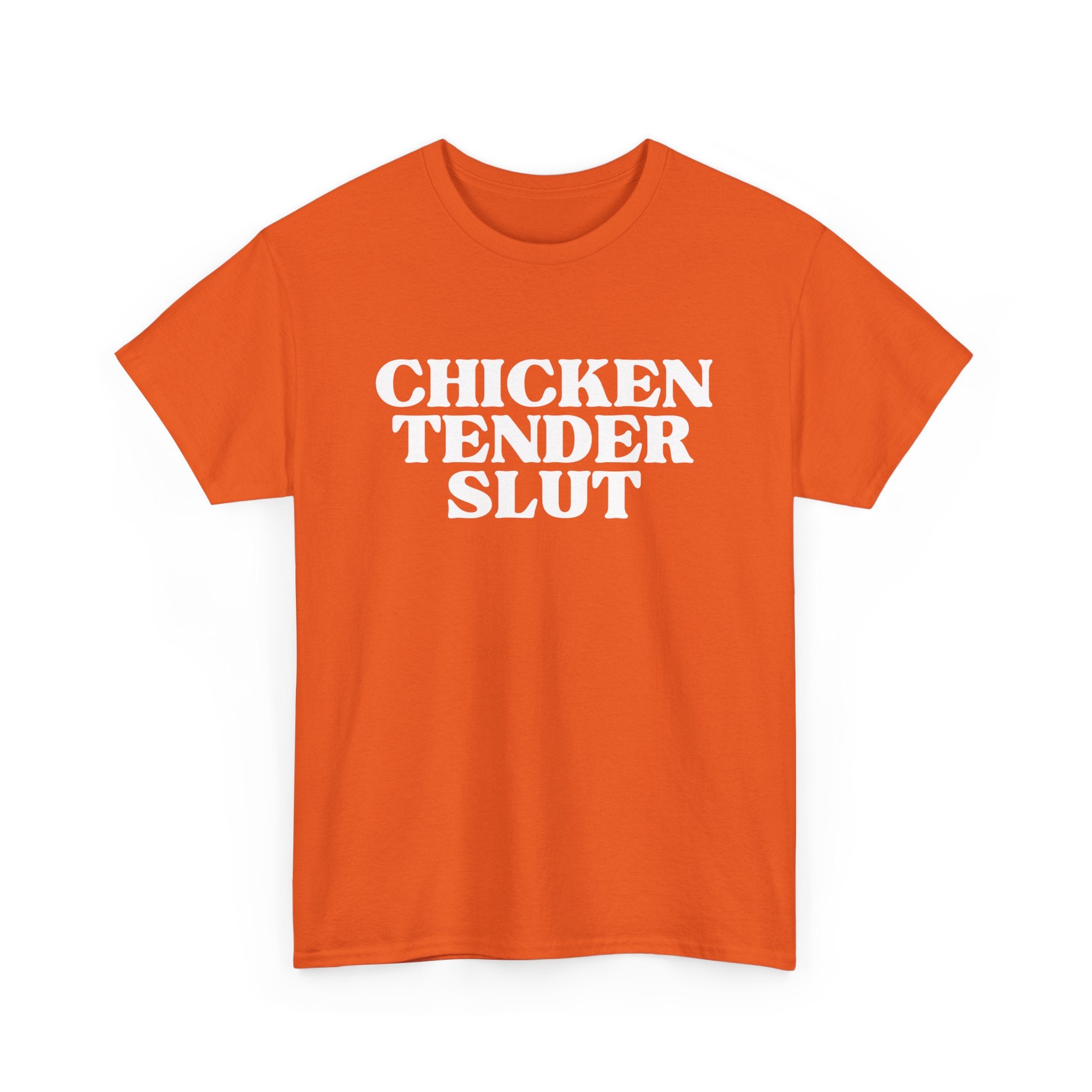 Chicken Tender Slut Shirt