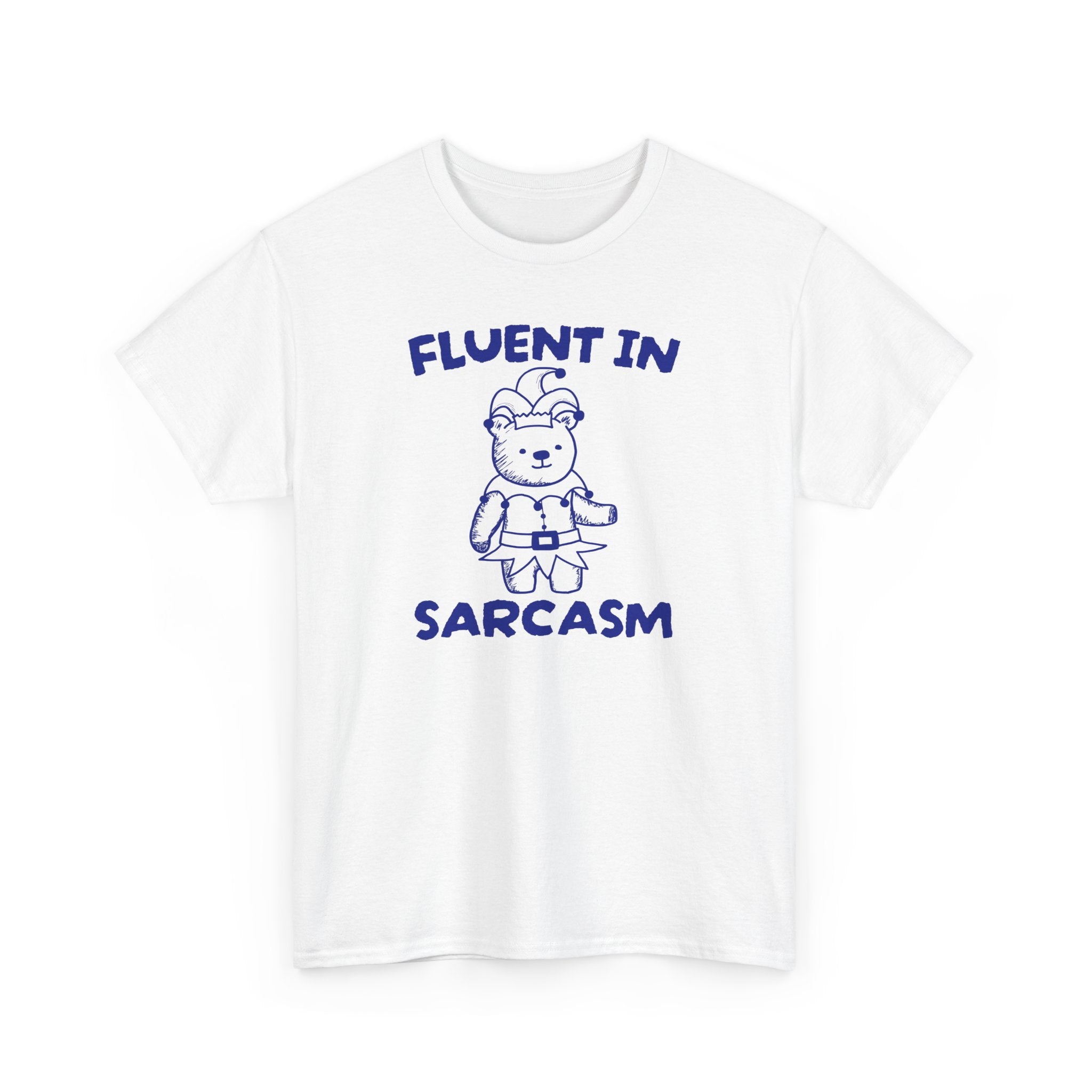 Fluent in Sarcasm Shirt