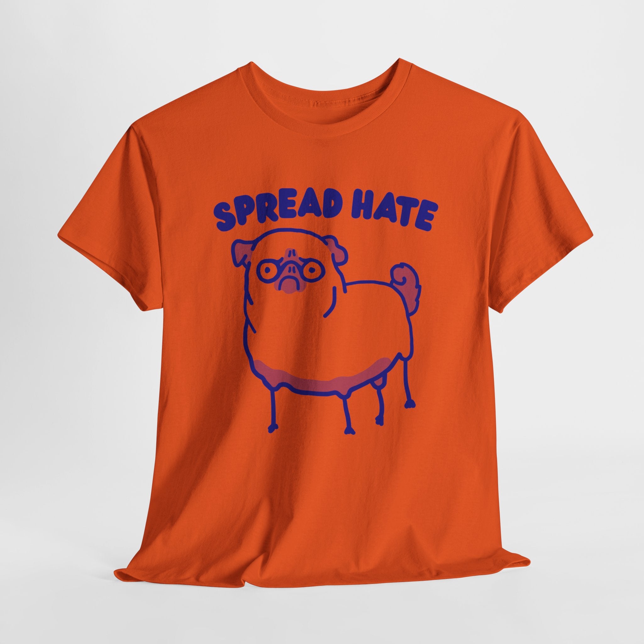 Spread Hate Shirt