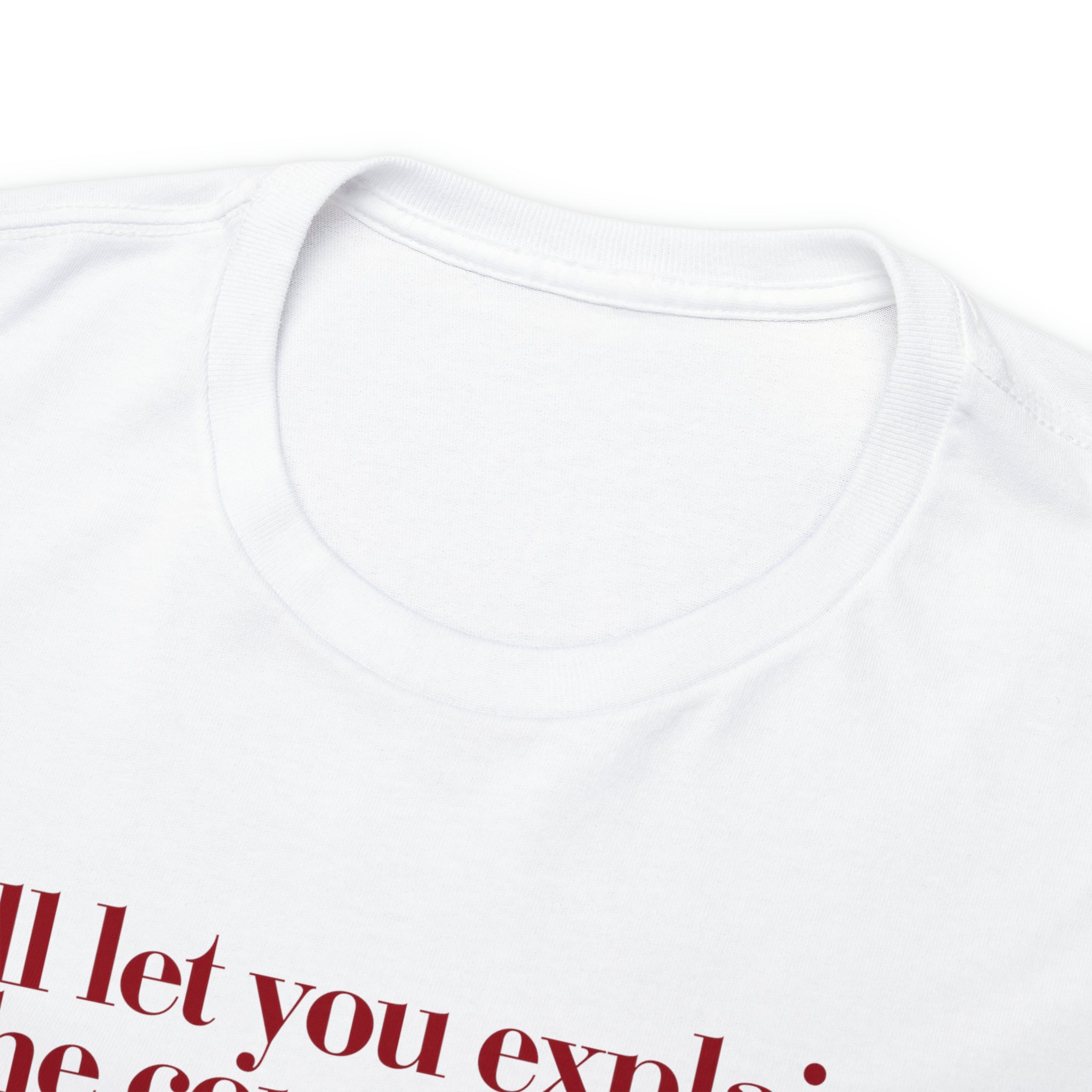 I'll let you explain the complexities of the stock market to me if you buy me a shot - Unisex Heavy Cotton Tee