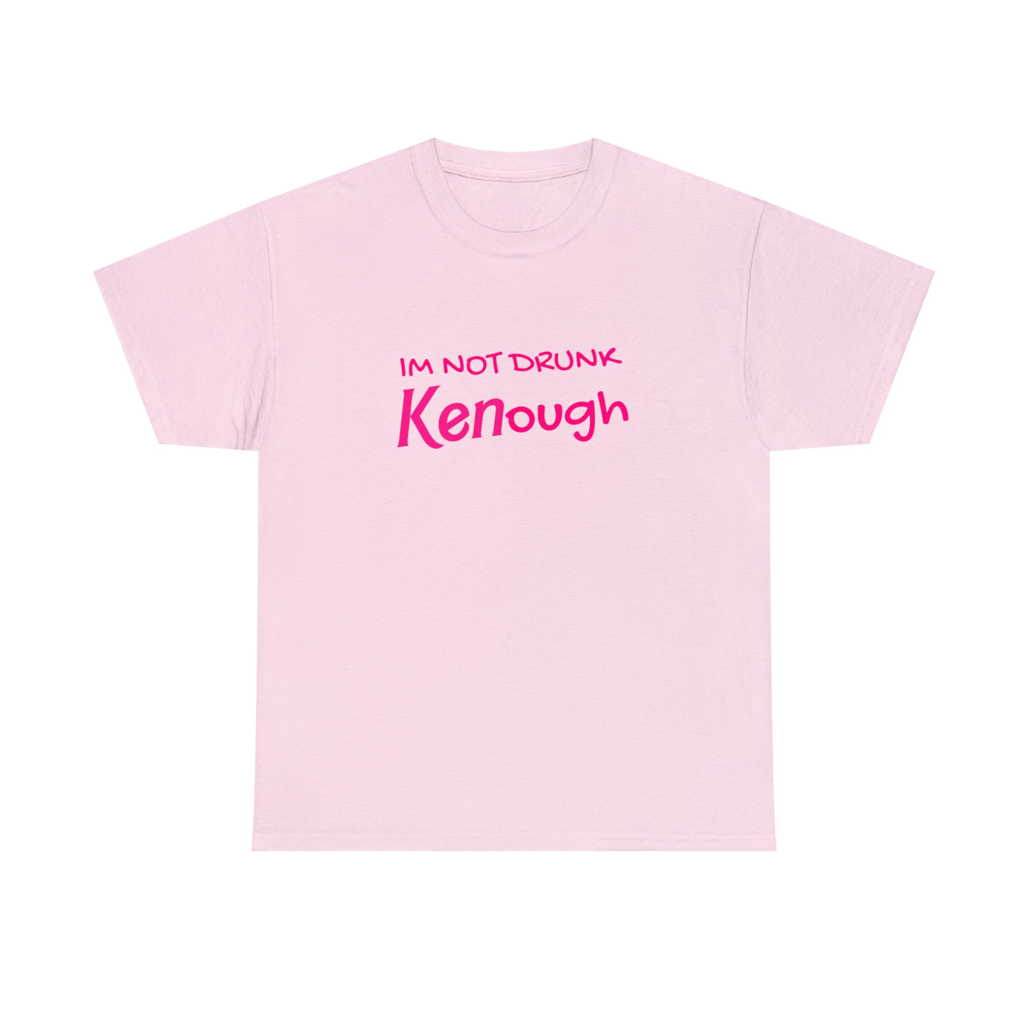 I'm not drunk Kenough (Barbie) - Unisex Heavy Cotton Tee