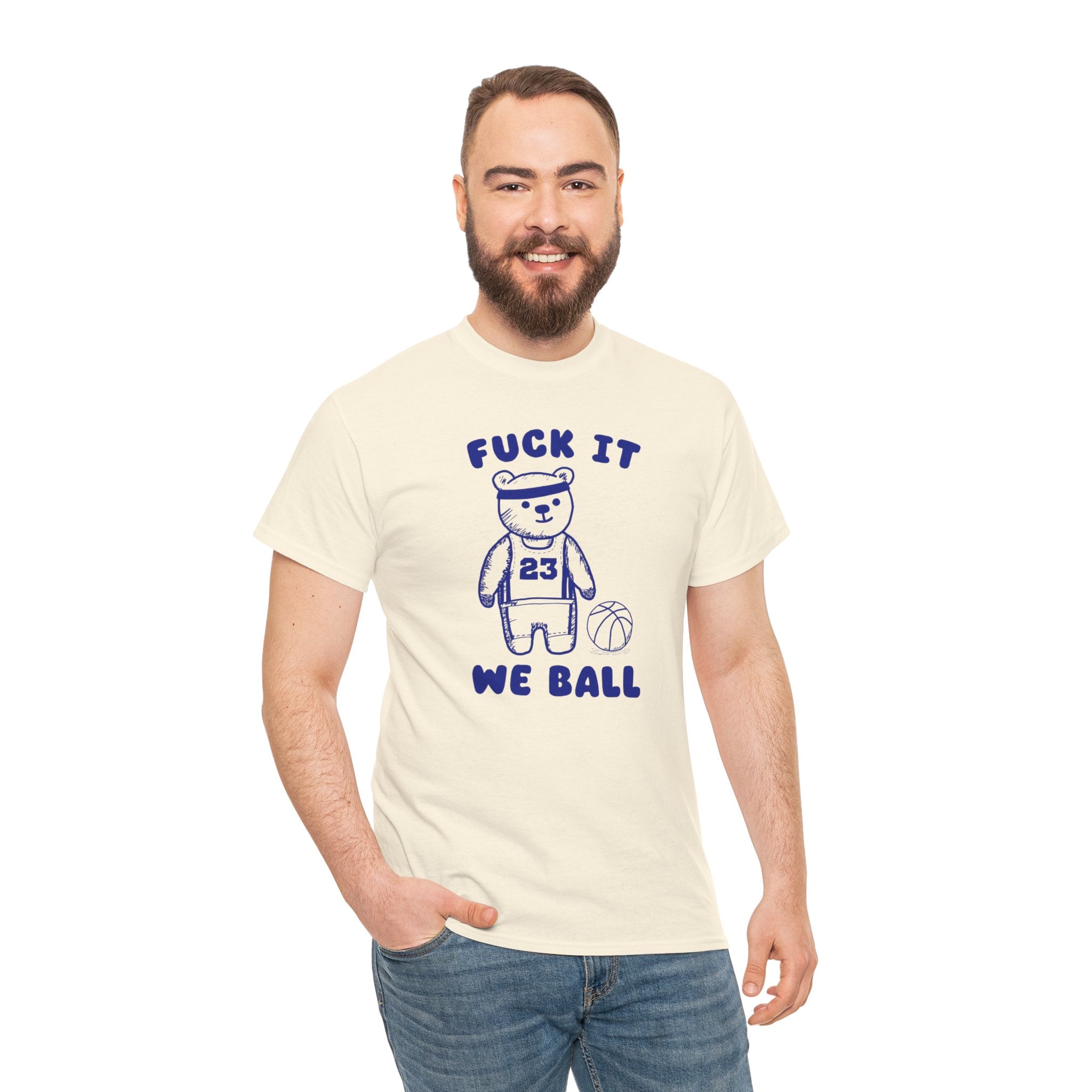 Fuck it We Ball Shirt