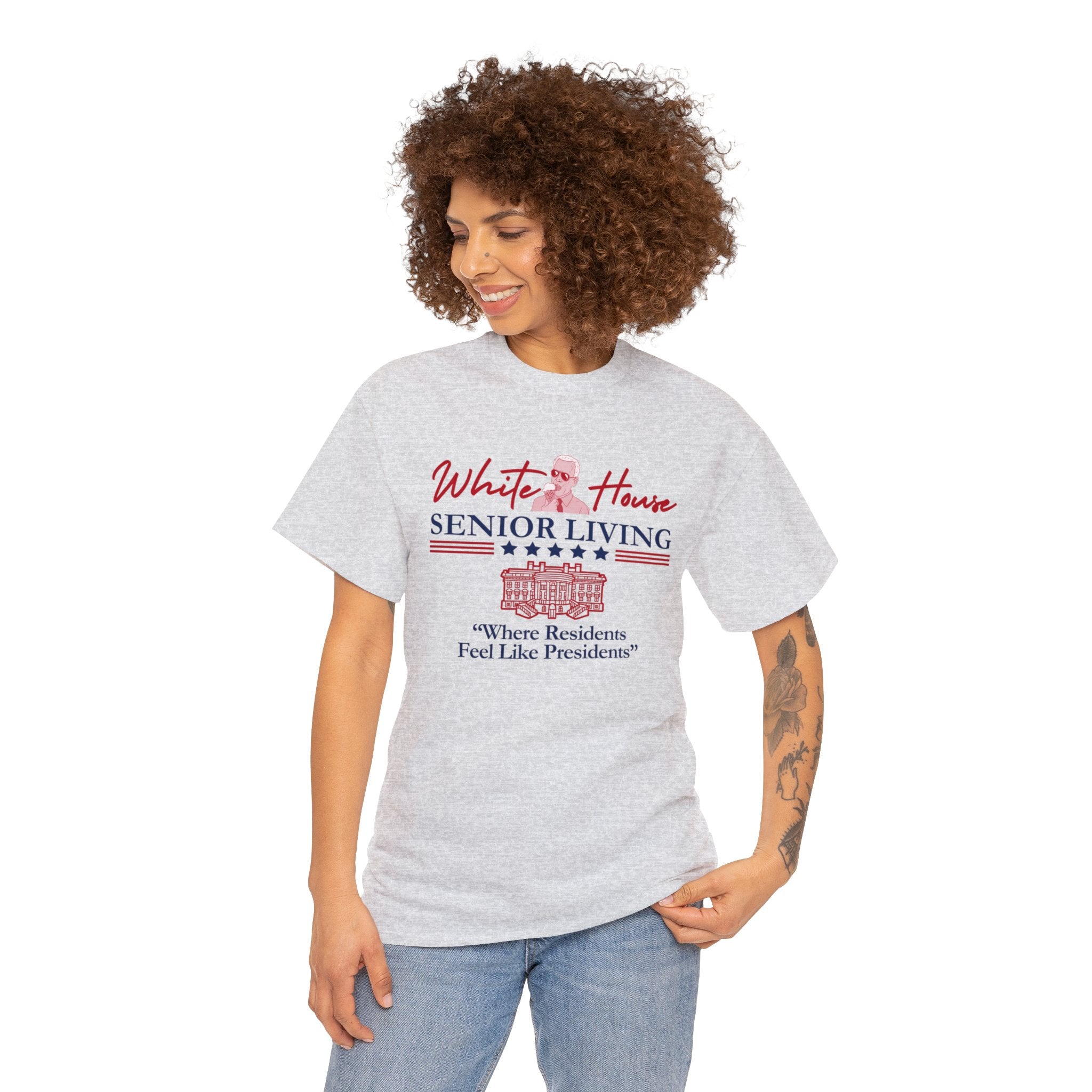 White House Senior Living "Where Residents Feel Like Presidents" - Unisex Heavy Cotton Tee