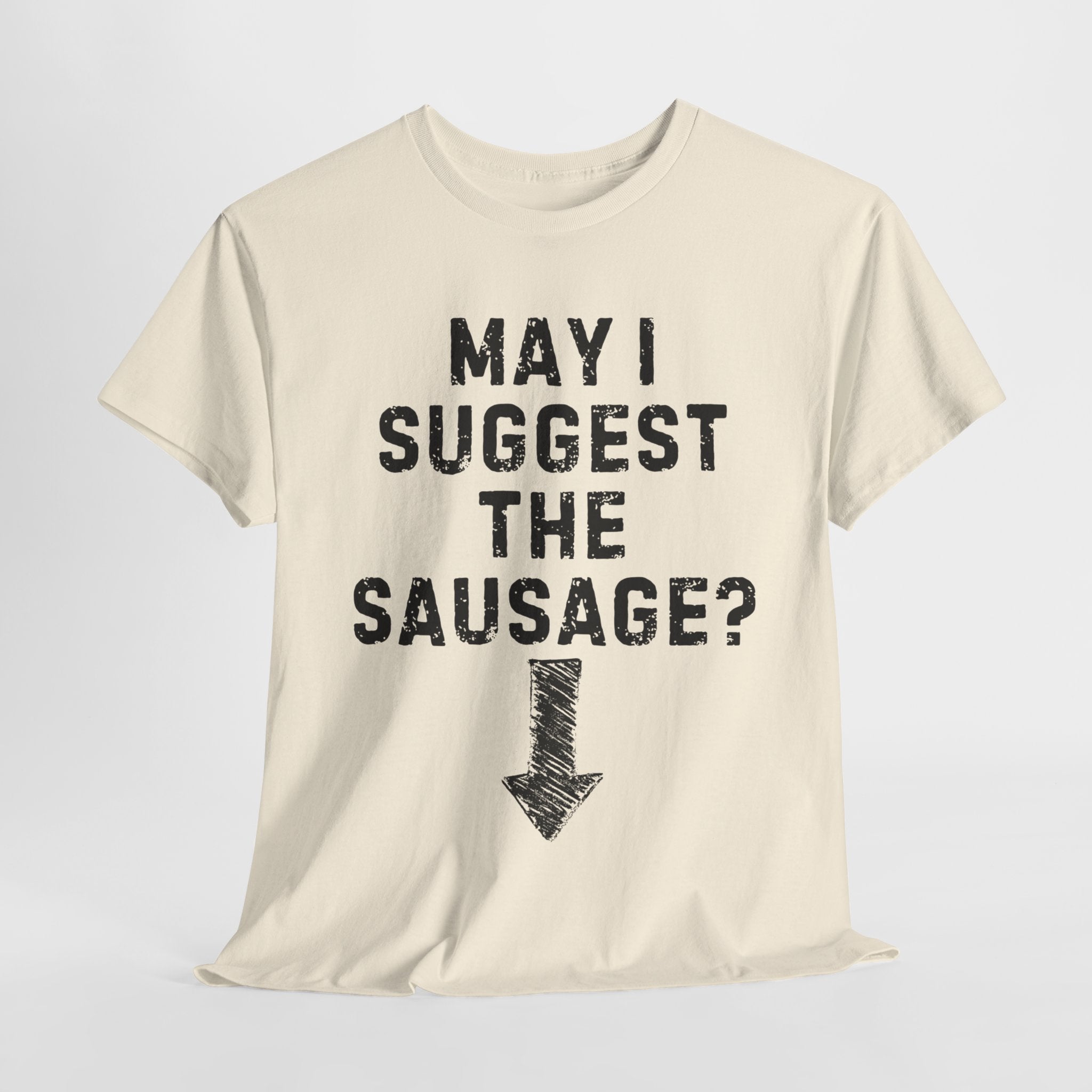 May I Suggest the Sausage Shirt