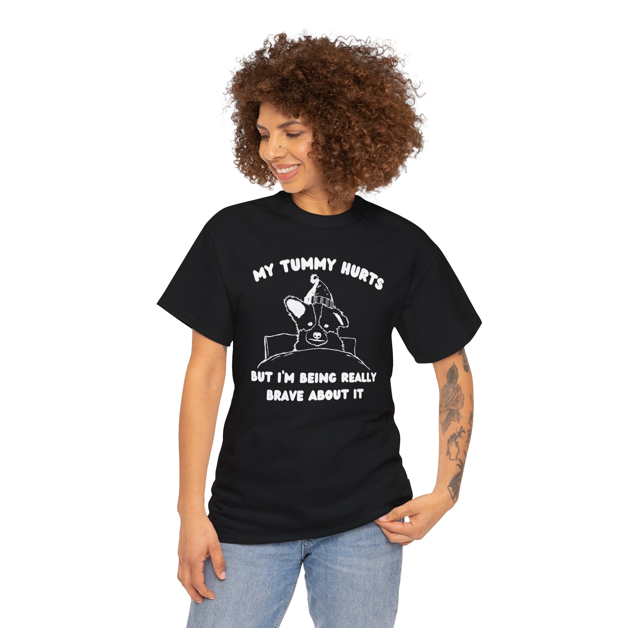 My tummy hurts but I'm being really brave about it shirt