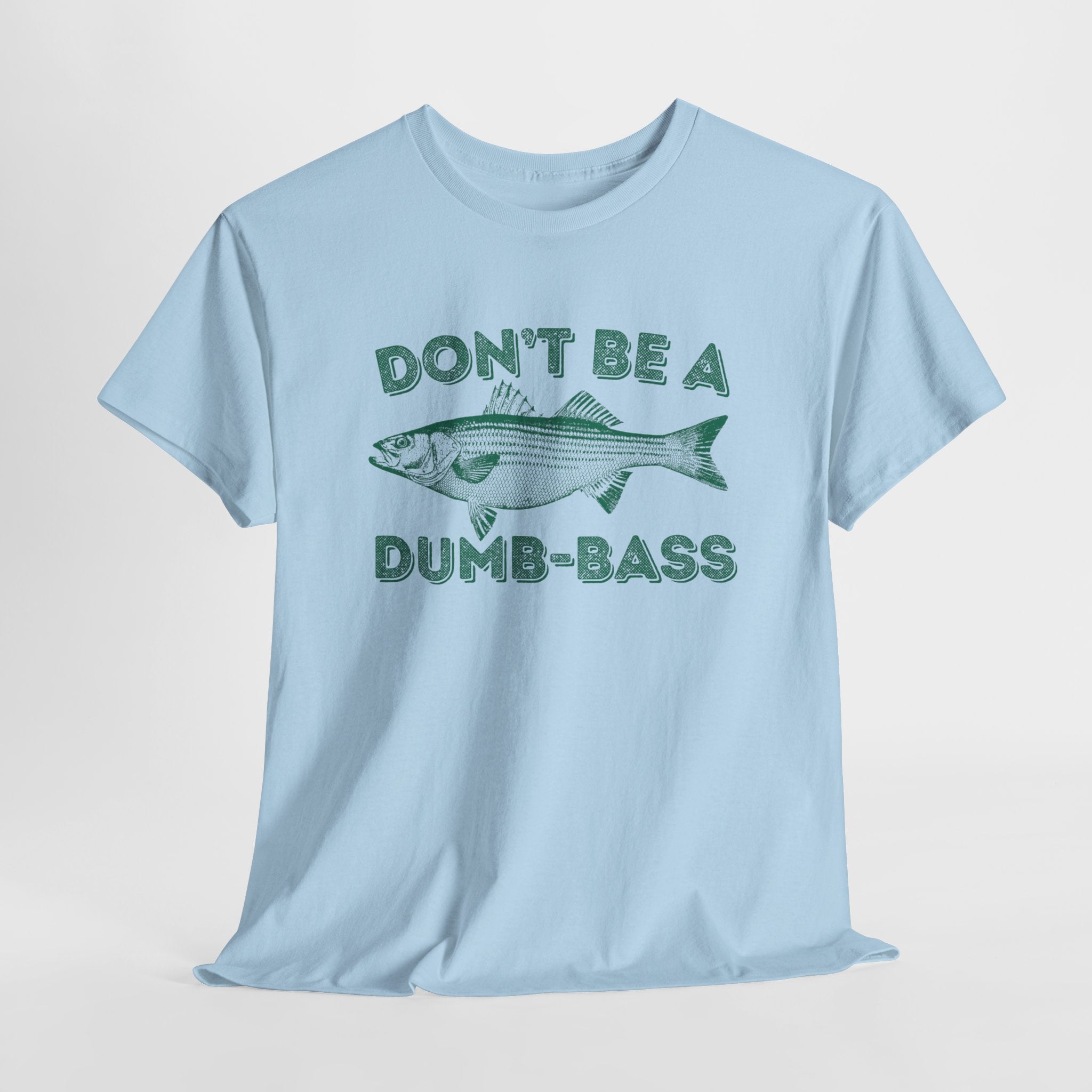 Don't Be a Dumb Bass Fishing Shirt